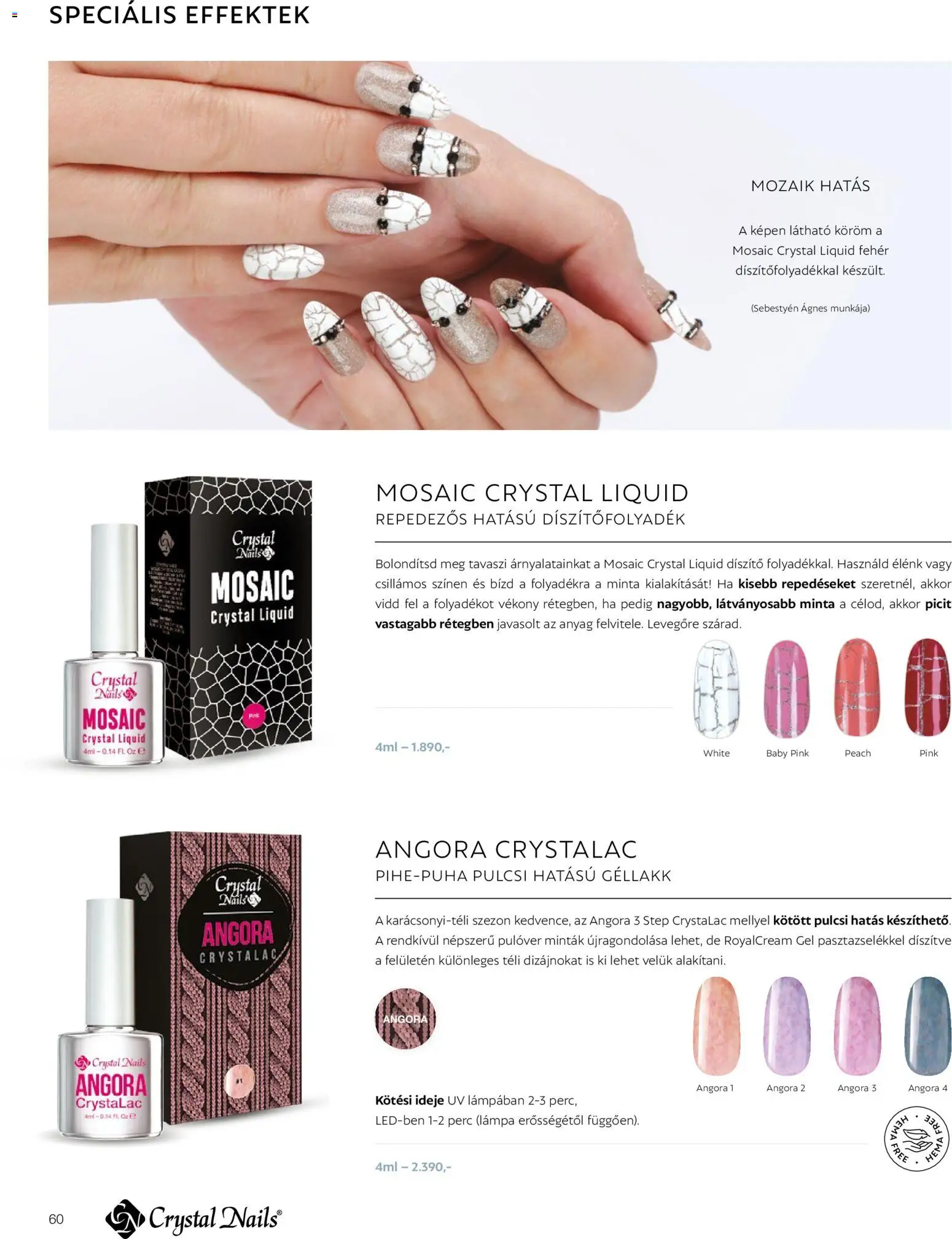 Crystal Nails akciós ujság - amely érvényes a következő dátumtól: 2026.03.09. | Oldal: 60 | Termékek: Lámpa, Pulóver, Gél