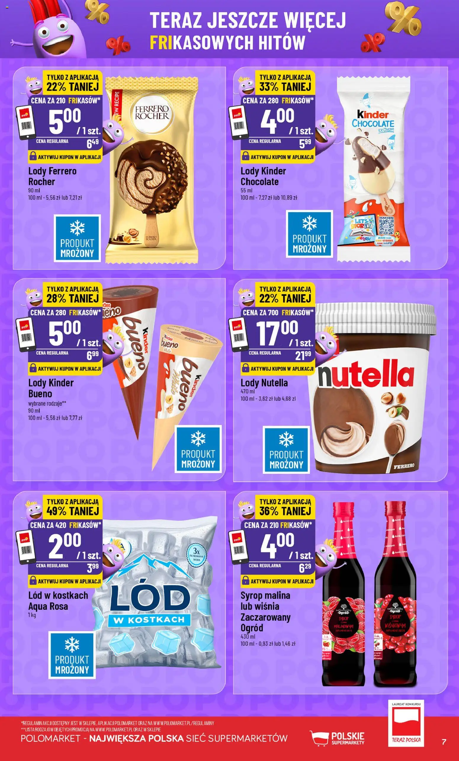 POLOmarket gazetka - Frikasowe Hity od 05.08.2026 | Strona: 7 | Produkty: Syrop, Nutella, Kinder Bueno, Ferrero rocher