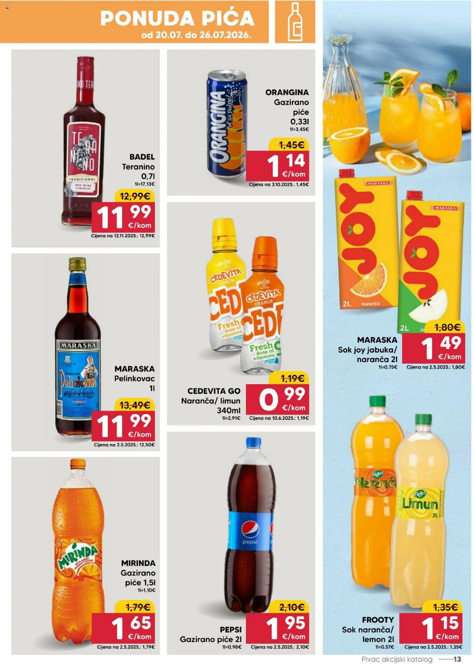 Pivac katalog | vrijedi od 20.07.2026 | Stranica: 13 | Proizvodi: Pelinkovac, Pica, Sok, Cedevita