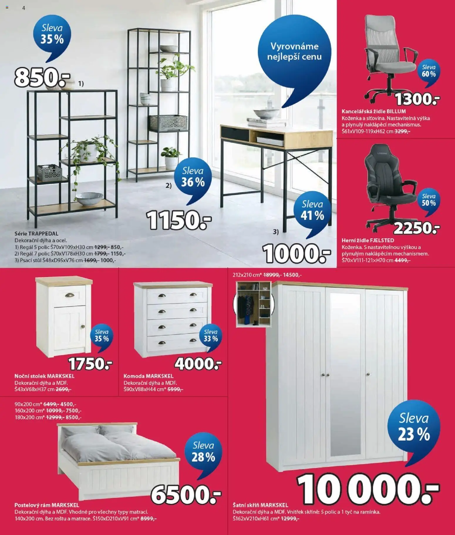 JYSK leták - Výprodej od 13.07.2026 | Strana: 4 | Produkty: Kancelářská židle, Regál, Psací stůl, Skříň