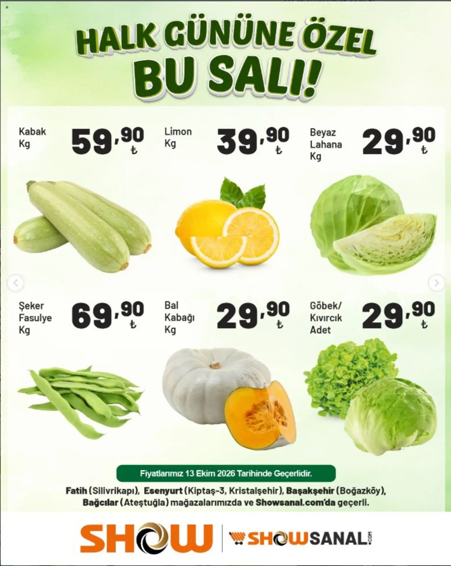 Show Market - Halk Gününe özel - 13 Ekim 2026 tarihinden itibaren geçerlidir | Sayfa: 3 | Ürünler: Fasulye, Kabak, Şeker, Lahana