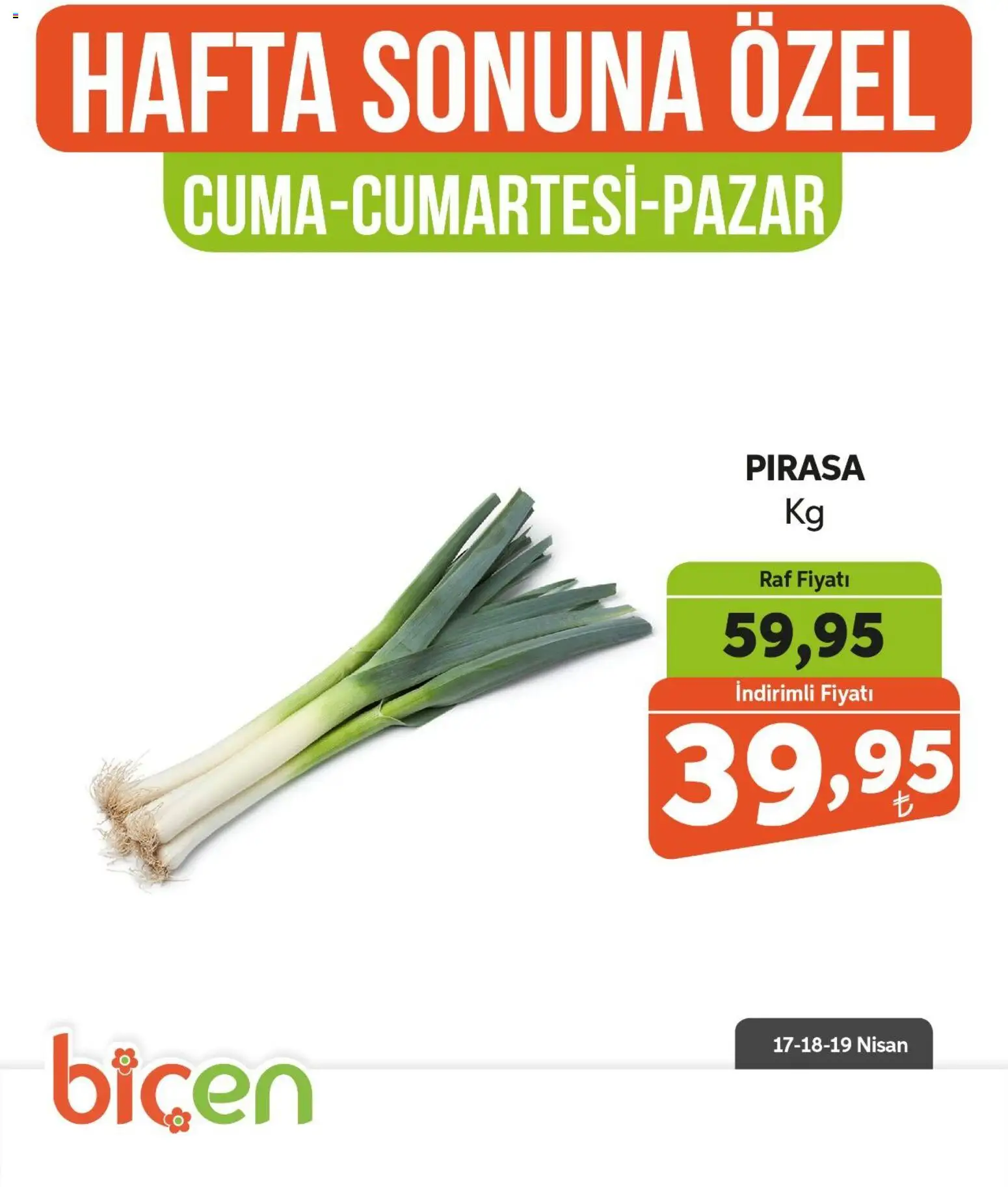 Biçen Market Hafta Sonuna Özel - Sebze İndirimi - 17.04.2026 tarihinden itibaren geçerlidir | Sayfa: 13 | Ürünler: Pırasa, Raf