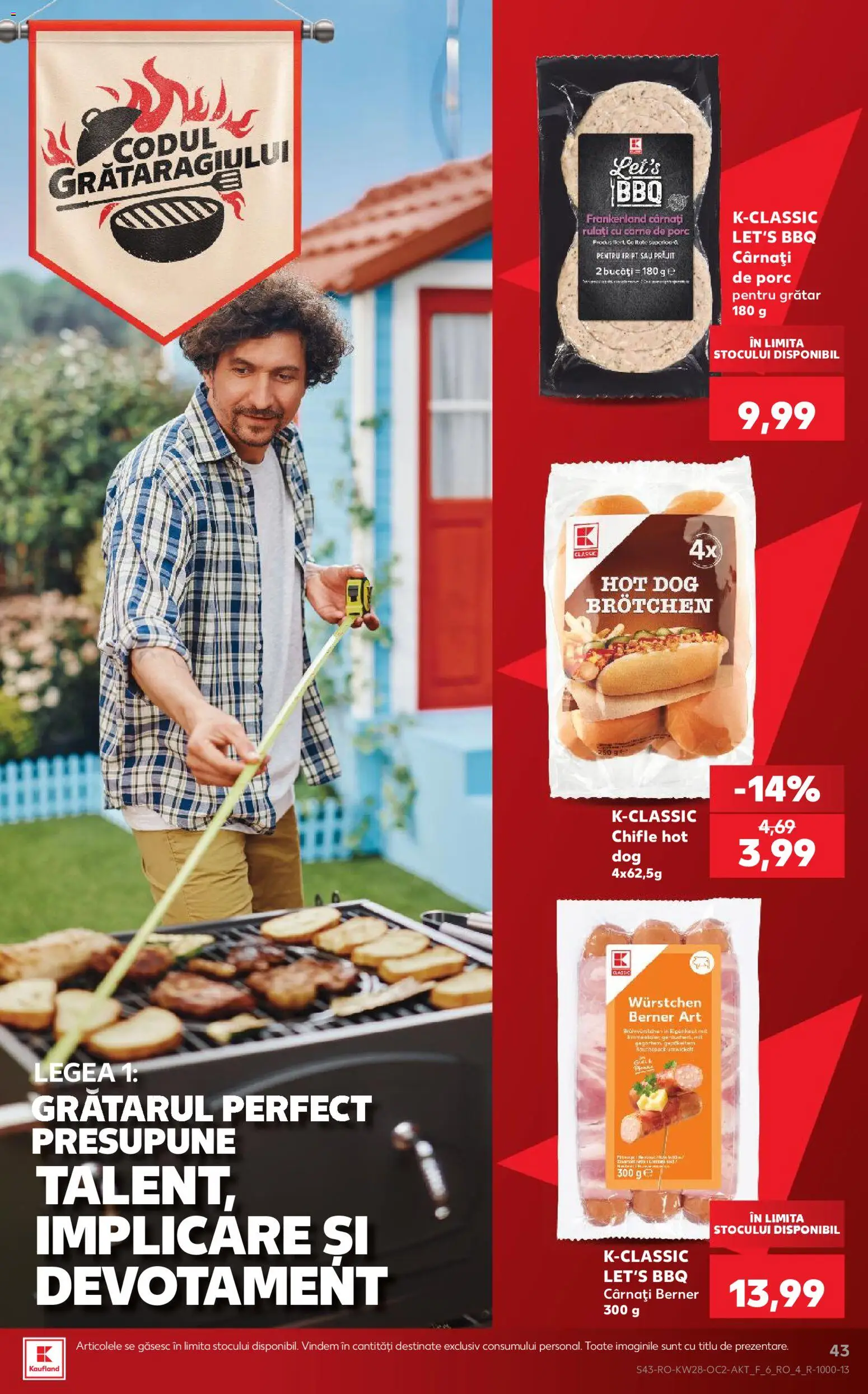 Kaufland RO akciós ujság - amely érvényes a következő dátumtól: 2026.07.08. | Oldal: 43 | Termékek: Hot dog