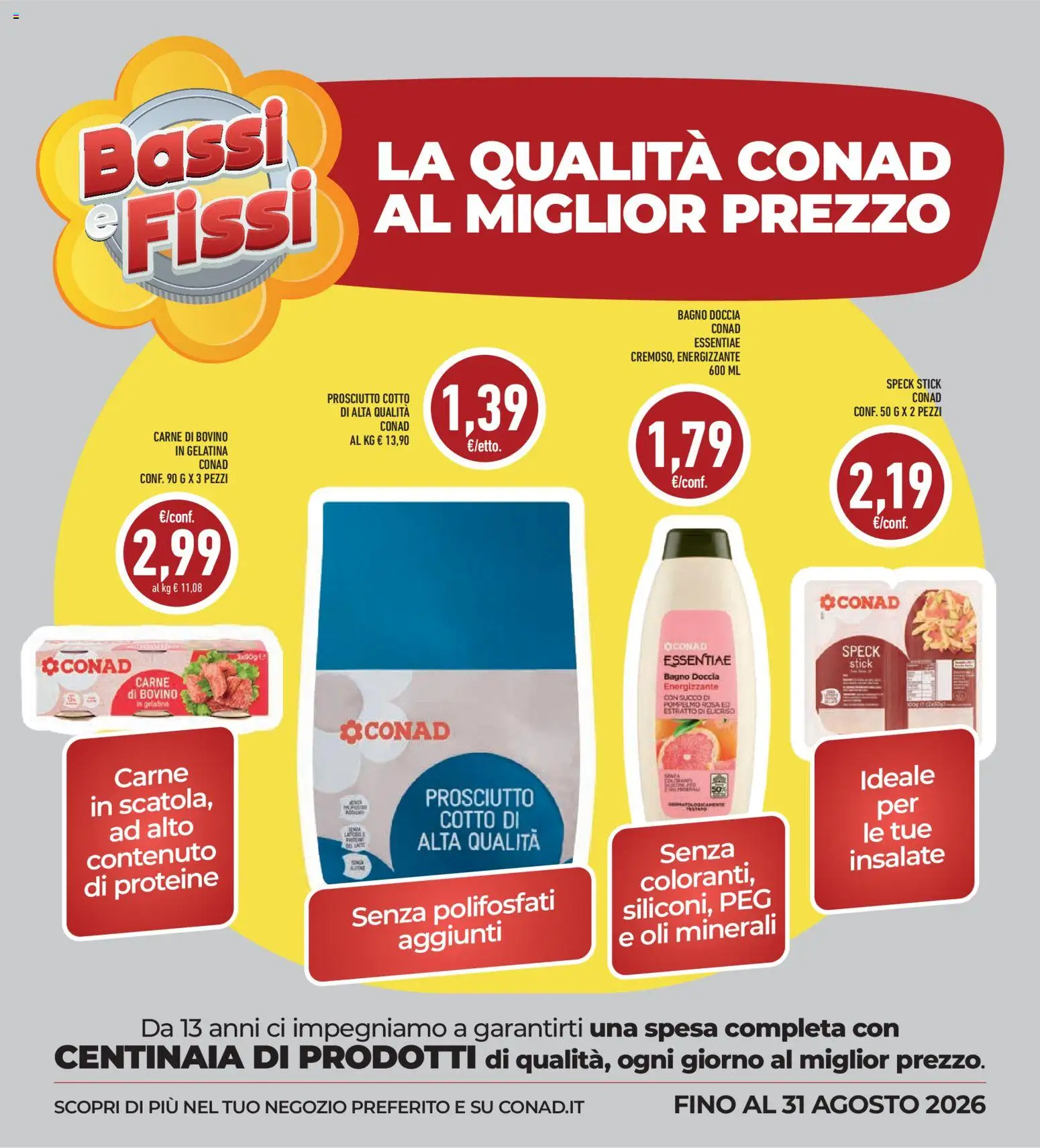 Volantino Conad del 30/07/2026 | Pagina: 25 | Prodotti: Prosciutto Cotto, Succo, Prosciutto, Doccia