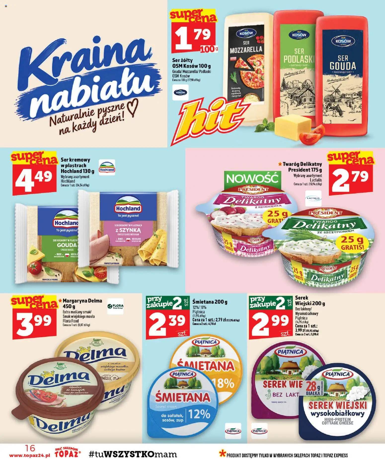 Topaz gazetka od 08.10.2026 | Strona: 16 | Produkty: Serek, Serek wiejski, Śmietana, Mozzarella