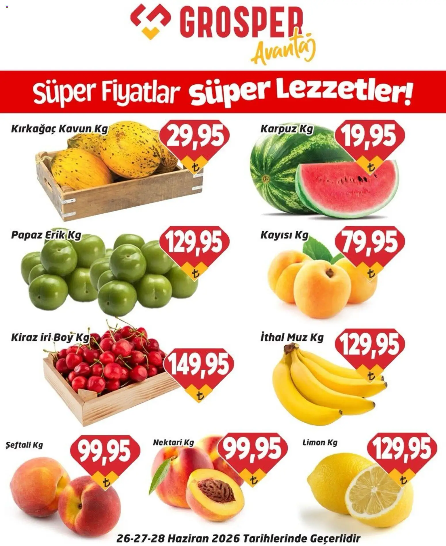 Grosper - Sebze ve meyve - 26 Haziran 2026 tarihinden itibaren geçerlidir | Sayfa: 1 | Ürünler: Erik, Muz, Kayısı, Kiraz