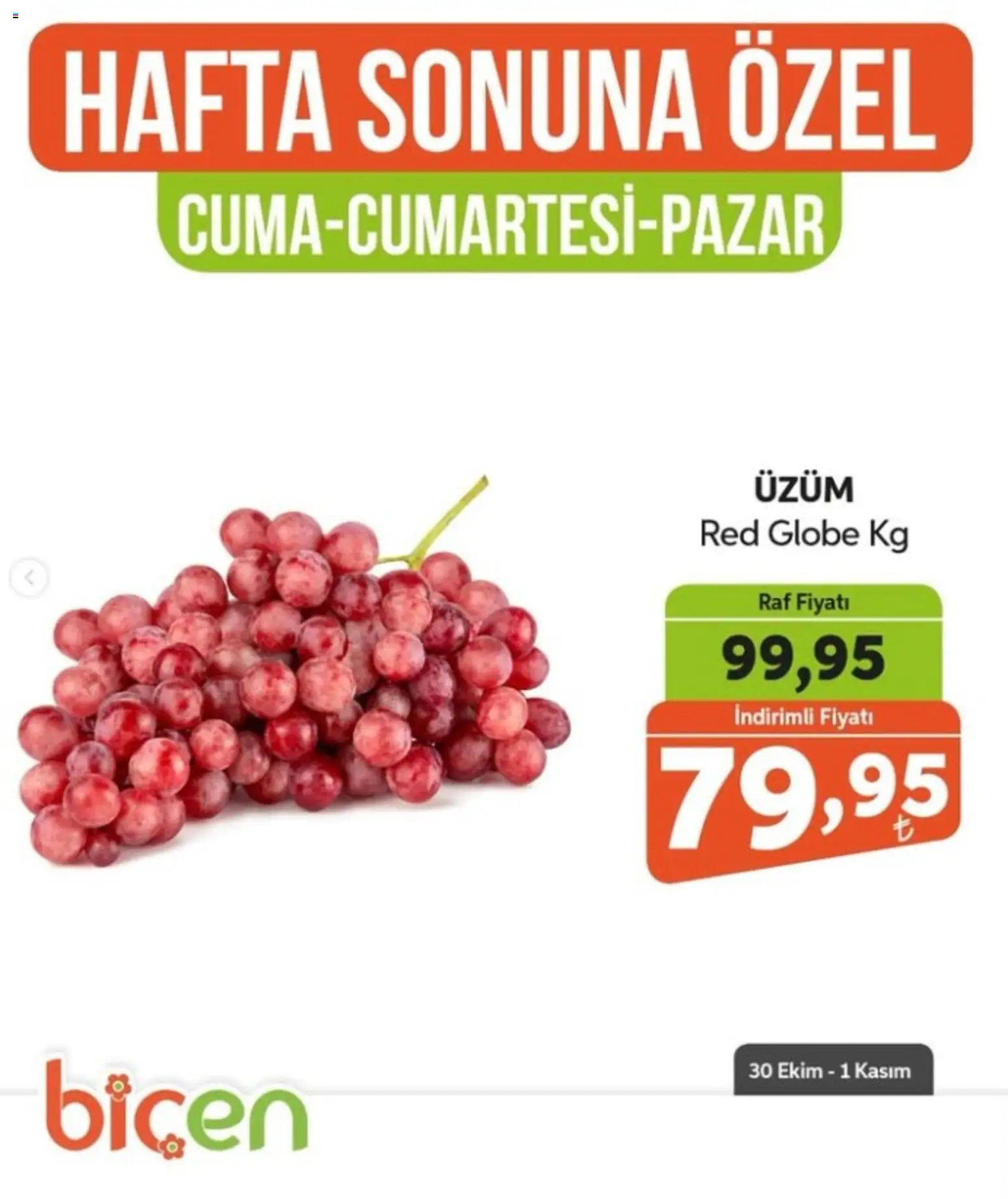 Biçen Market - Hafta Sonuna Özel - Meyve İndirimi - 30 Ekim 2026 tarihinden itibaren geçerlidir | Sayfa: 9 | Ürünler: Raf, Üzüm