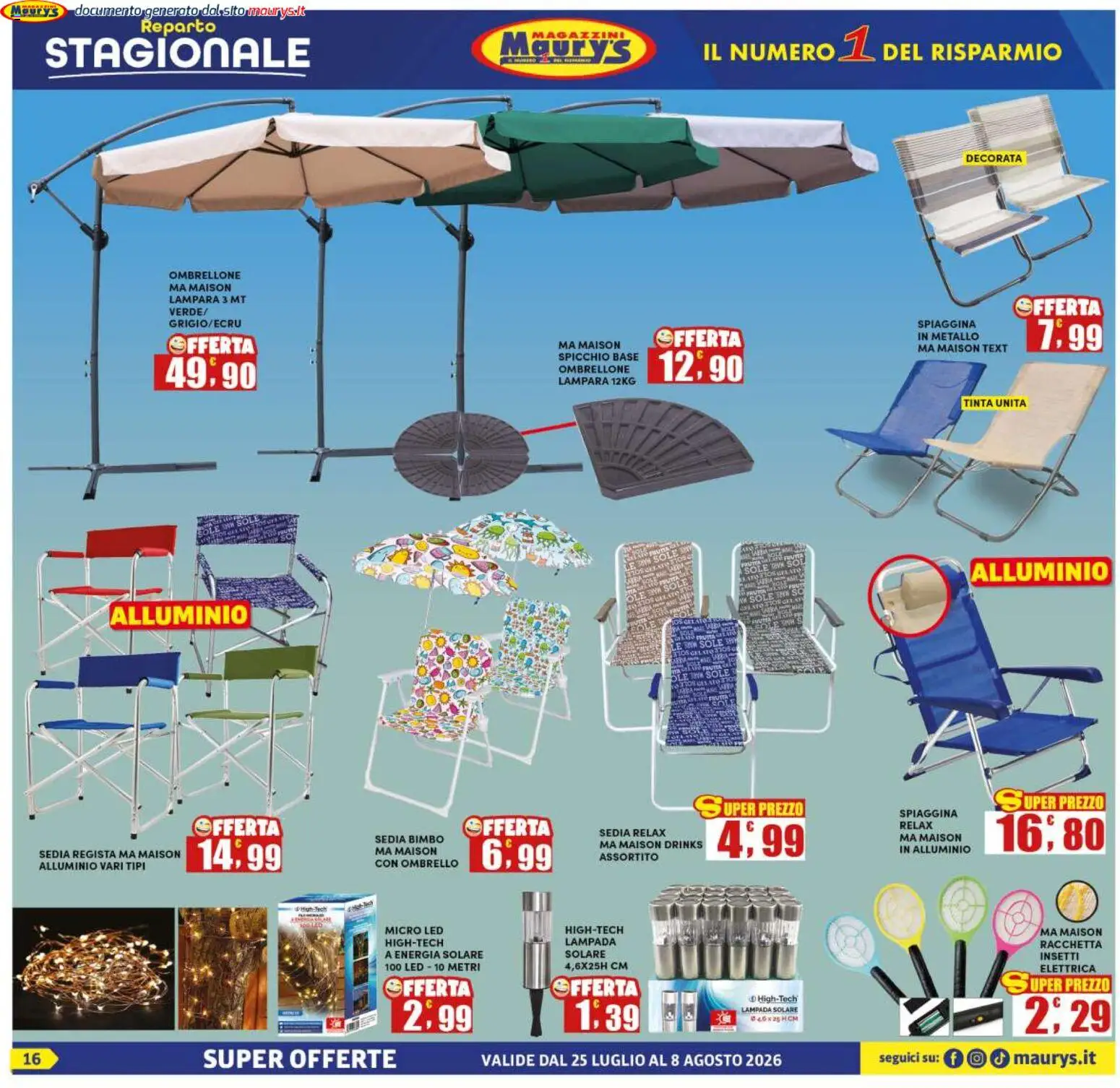 Volantino Maury's del 25/07/2026 | Pagina: 16 | Prodotti: Ombrellone, Alluminio, Sedia, Lampada
