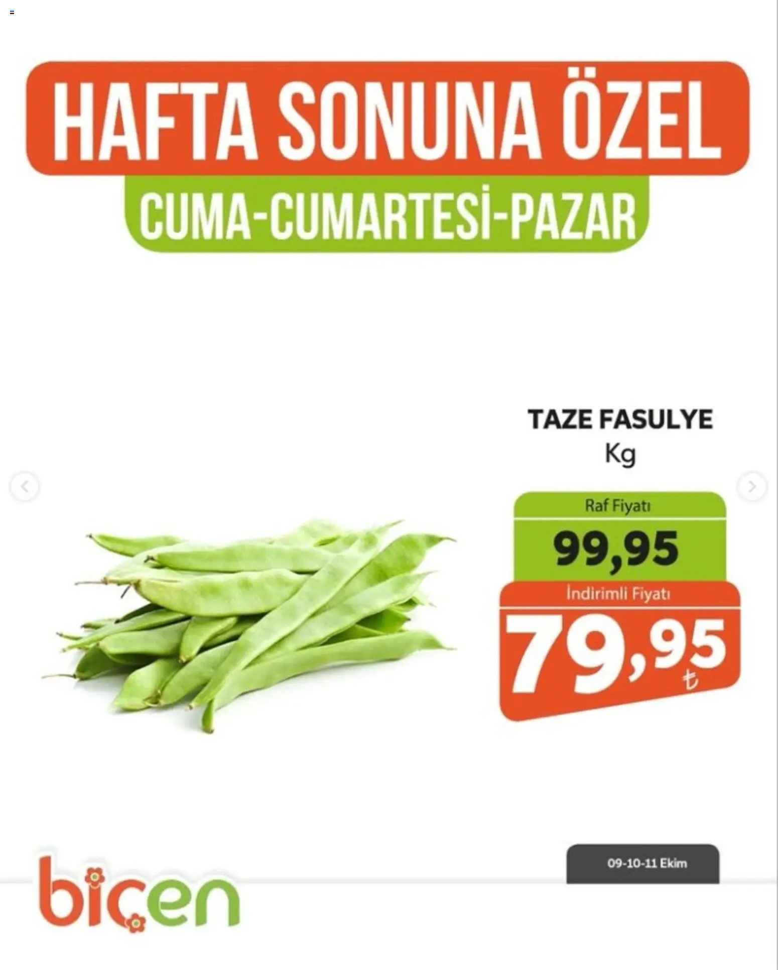 Biçen Market - Hafta Sonuna Özel - Sebze İndirimi - 09 Ekim 2026 tarihinden itibaren geçerlidir | Sayfa: 14 | Ürünler: Fasulye, Raf, Taze Fasulye