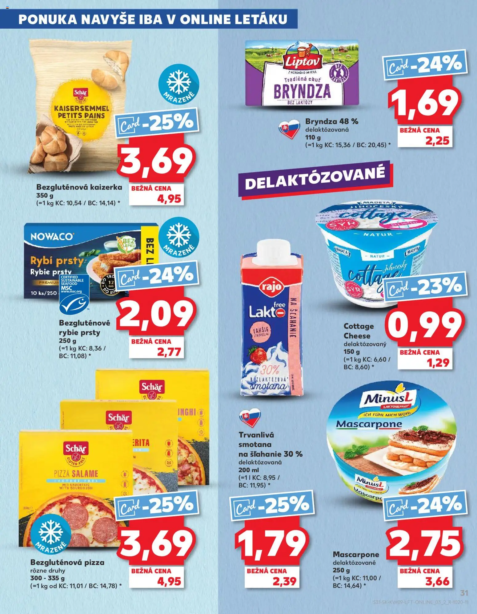 Nové Kaufland akcie – leták je platný od 26.02.2026 | Strana: 31 | Produkty: Pizza, Cottage cheese, Trvanlivá smotana, Mascarpone