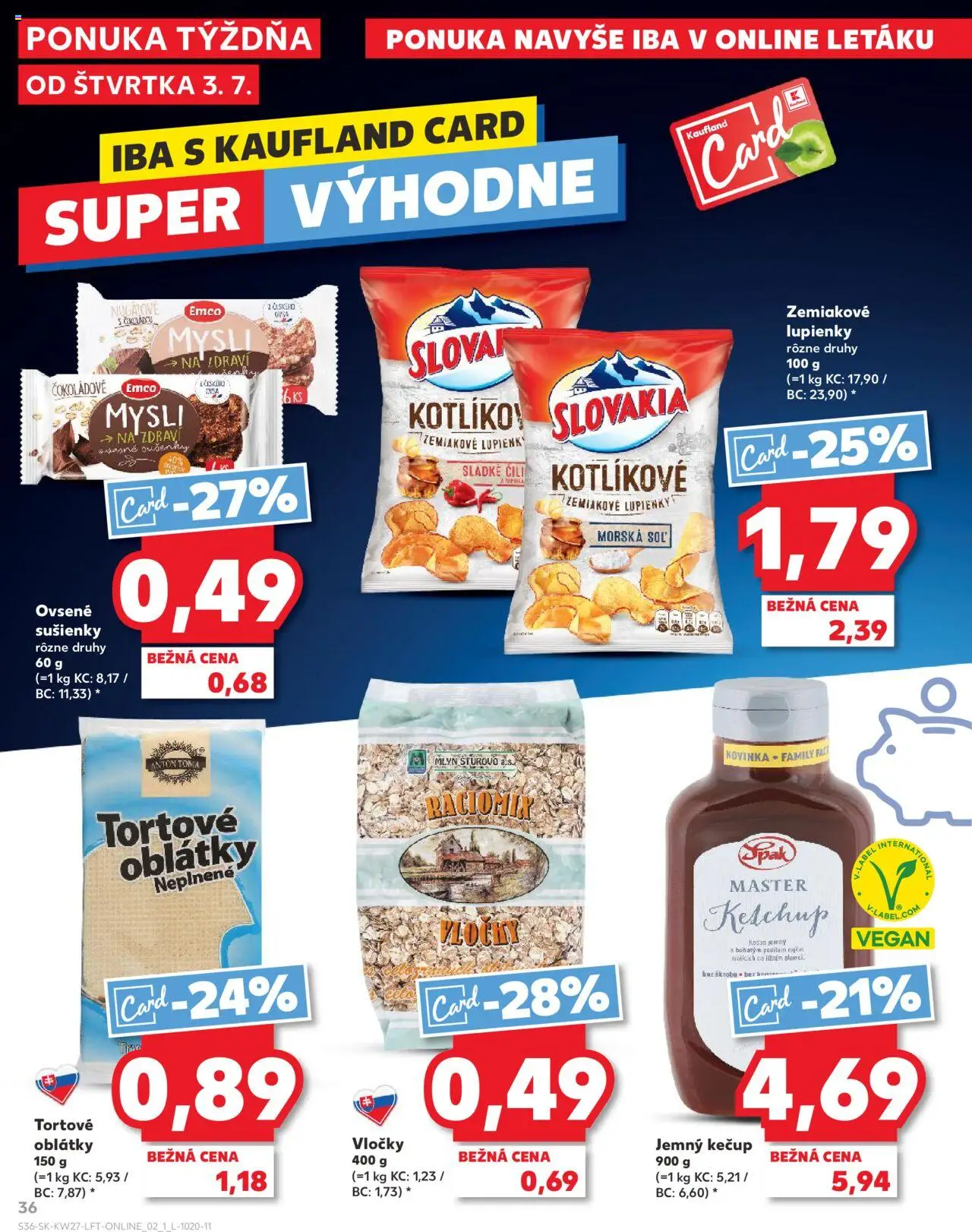Nové Kaufland akcie – leták je platný od 03.07.2025 | Strana: 36 | Produkty: Sušienky, Kečup, Vločky, Soľ