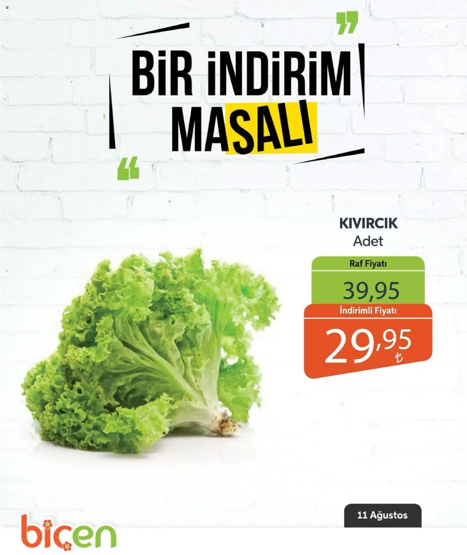 Biçen Market - Bir İndirim MaSalı - sebze - 11 Ağustos 2026 tarihinden itibaren geçerlidir | Sayfa: 14 | Ürünler: Raf