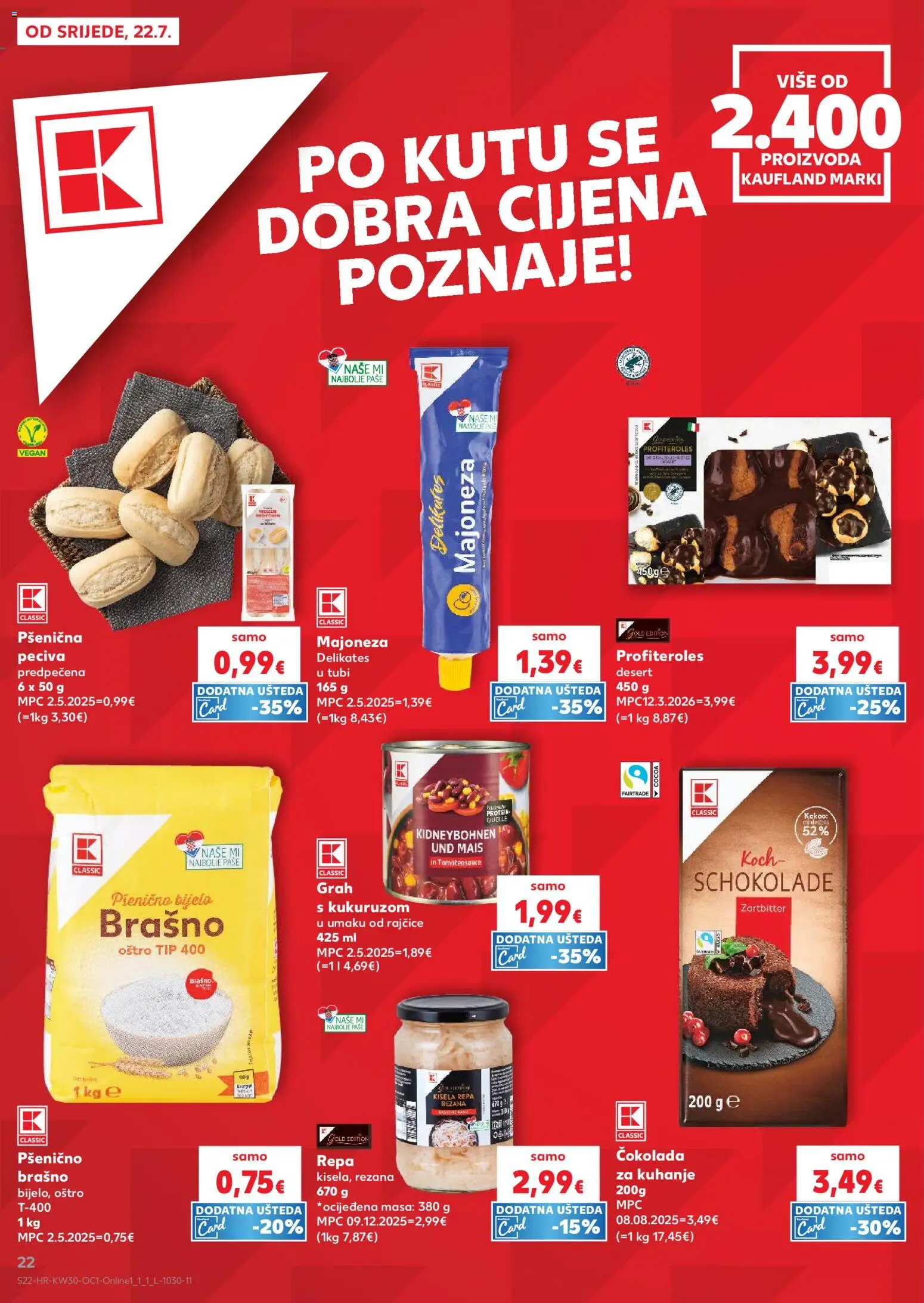 Kaufland katalog | vrijedi od 22.07.2026 | Stranica: 22 | Proizvodi: Čokolada, Rajčice, Brašno, Majoneza