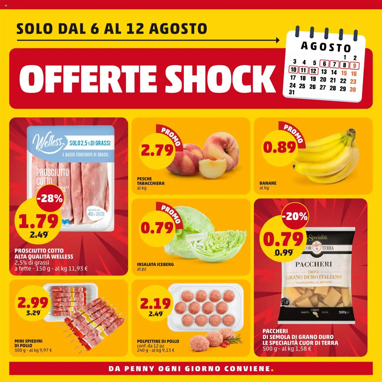 Volantino PENNY del 06/08/2026 | Pagina: 2 | Prodotti: Banane, Insalata, Prosciutto, Spiedini