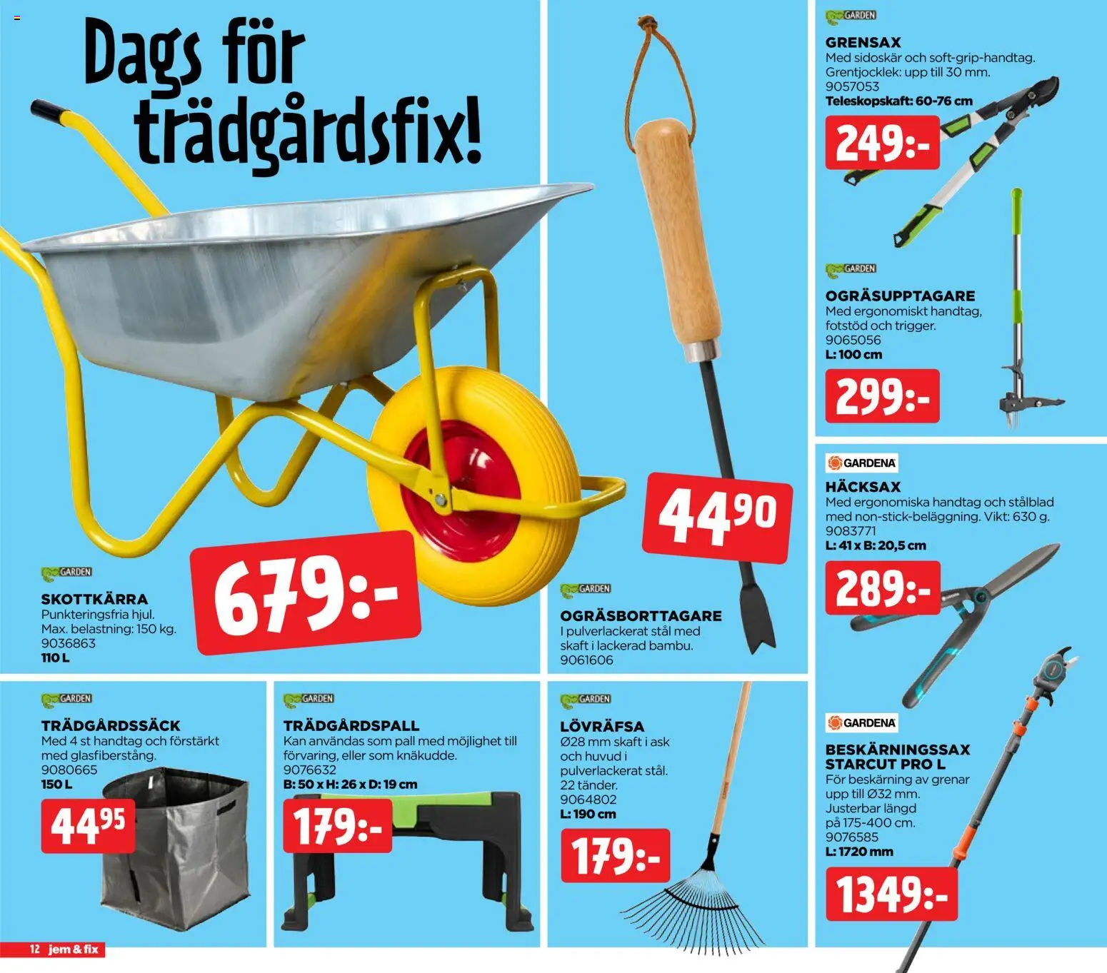 Jem & Fix reklamblad aktuell från 20/07/2026 | Sida: 12 | Produkter: Pall, Ogräsupptagare, Skottkärra, Häcksax