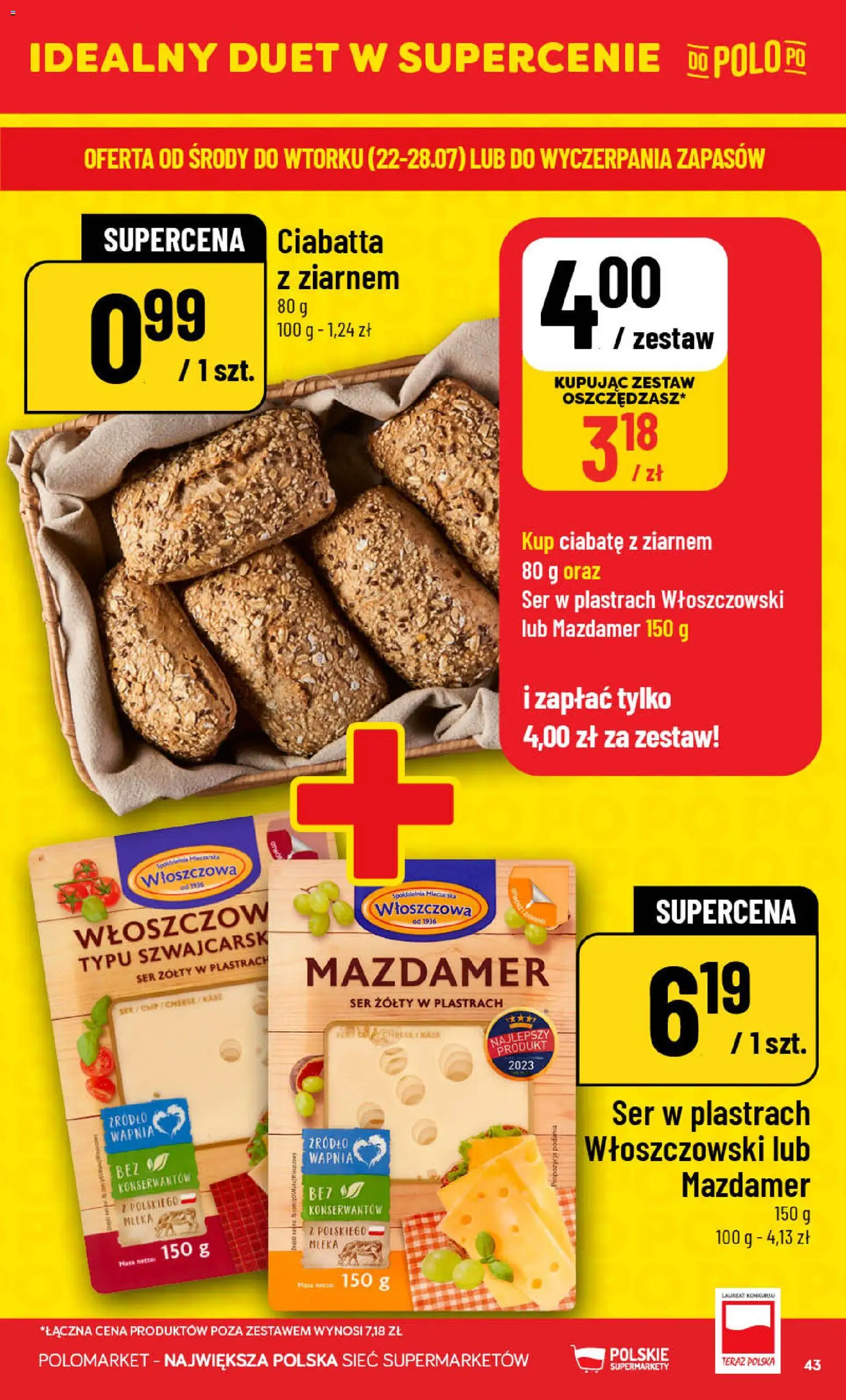 POLOmarket gazetka od 22.07.2026 | Strona: 43 | Produkty: Ser żółty, Mleka, Ser, Ciabatta