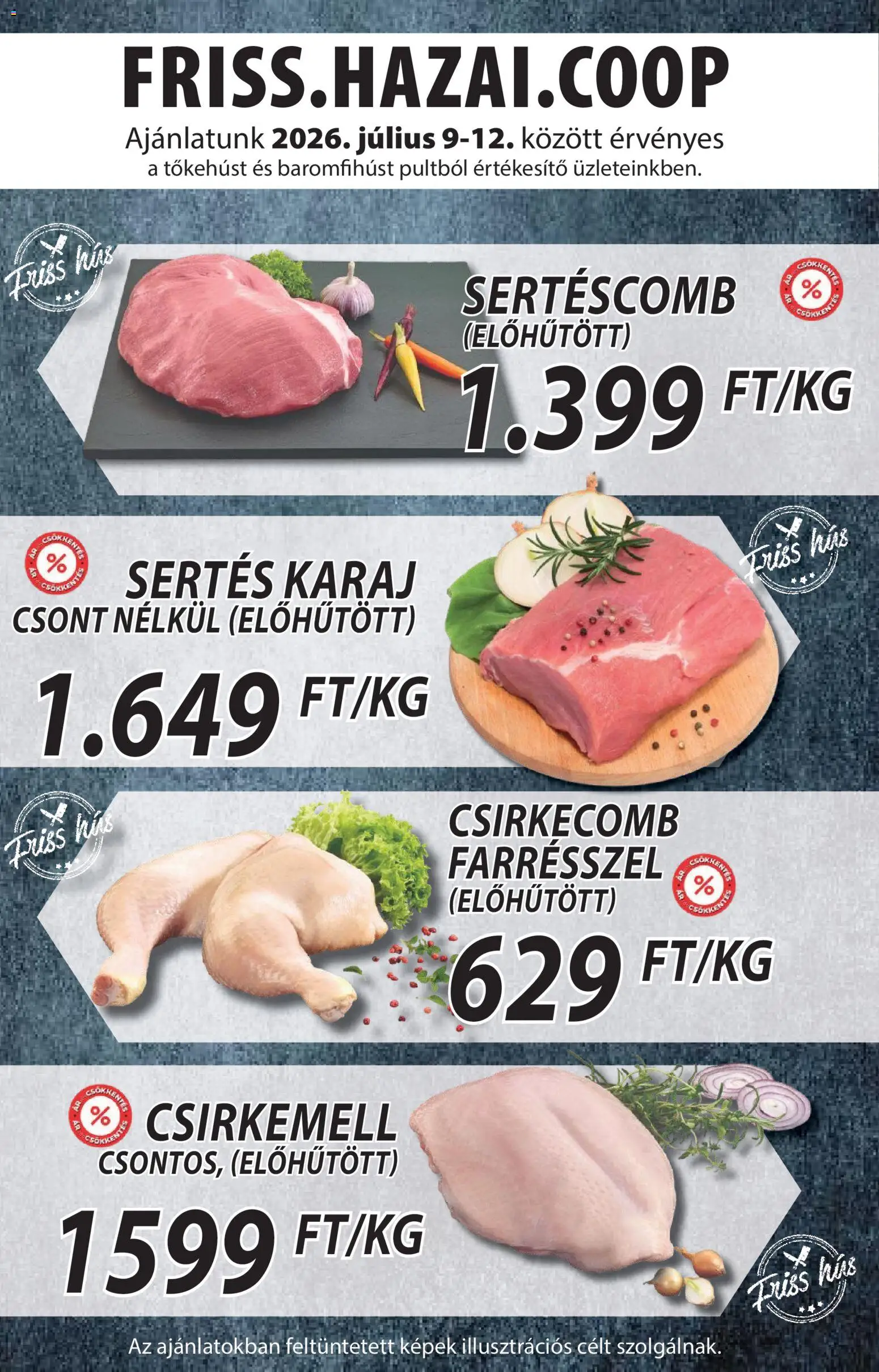 COOP Szolnok akciós ujság - amely érvényes a következő dátumtól: 2026.07.09. | Oldal: 3 | Termékek: Hús, Sertéscomb, Karaj, Csirkecomb