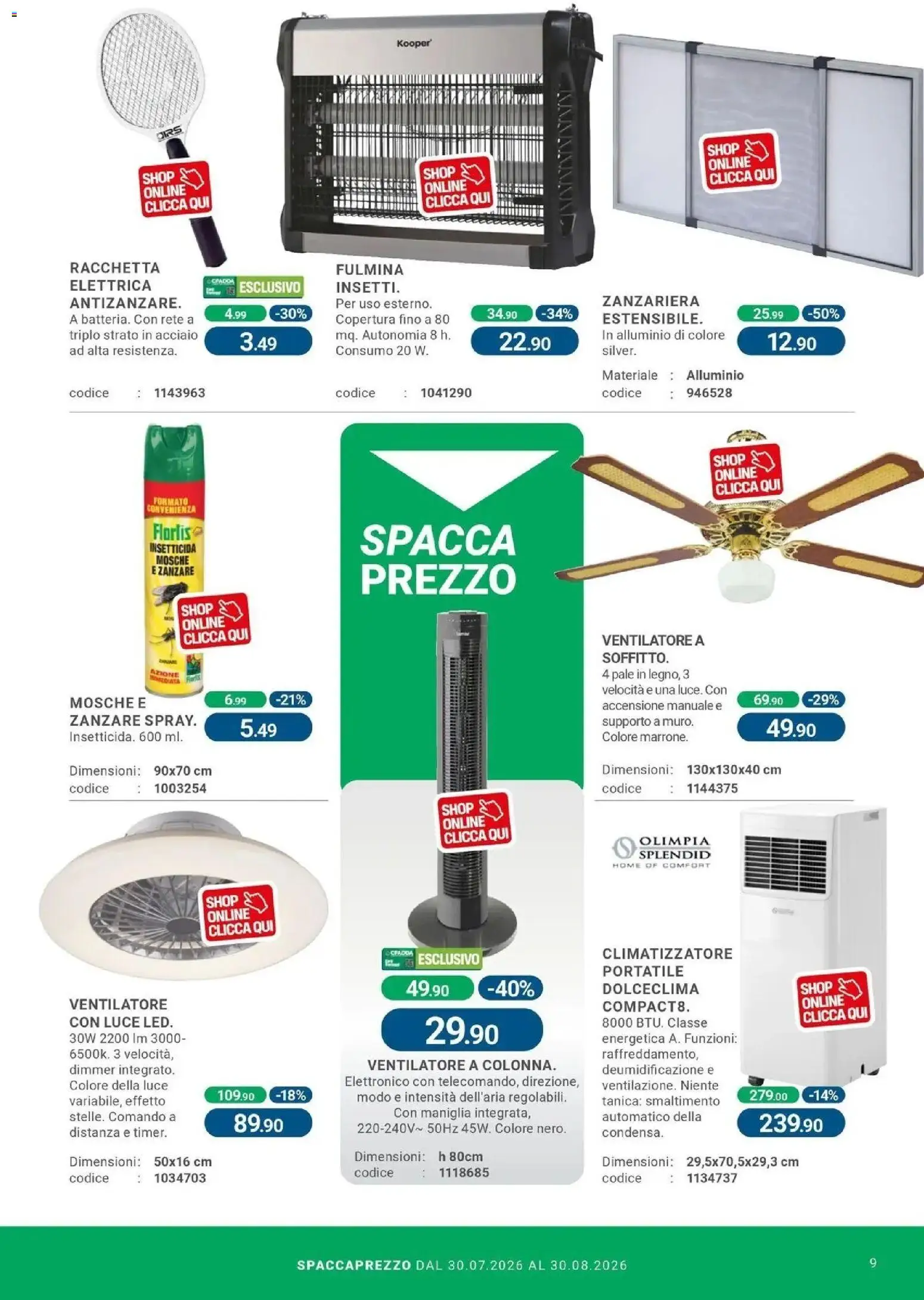 Nuovo CFadda - Spacca Prezzo dal 30/07/2026 > offerte anteprima 🛍️ | Pagina: 9 | Prodotti: Ventilatore, Zanzariera, Tanica, Insetticida