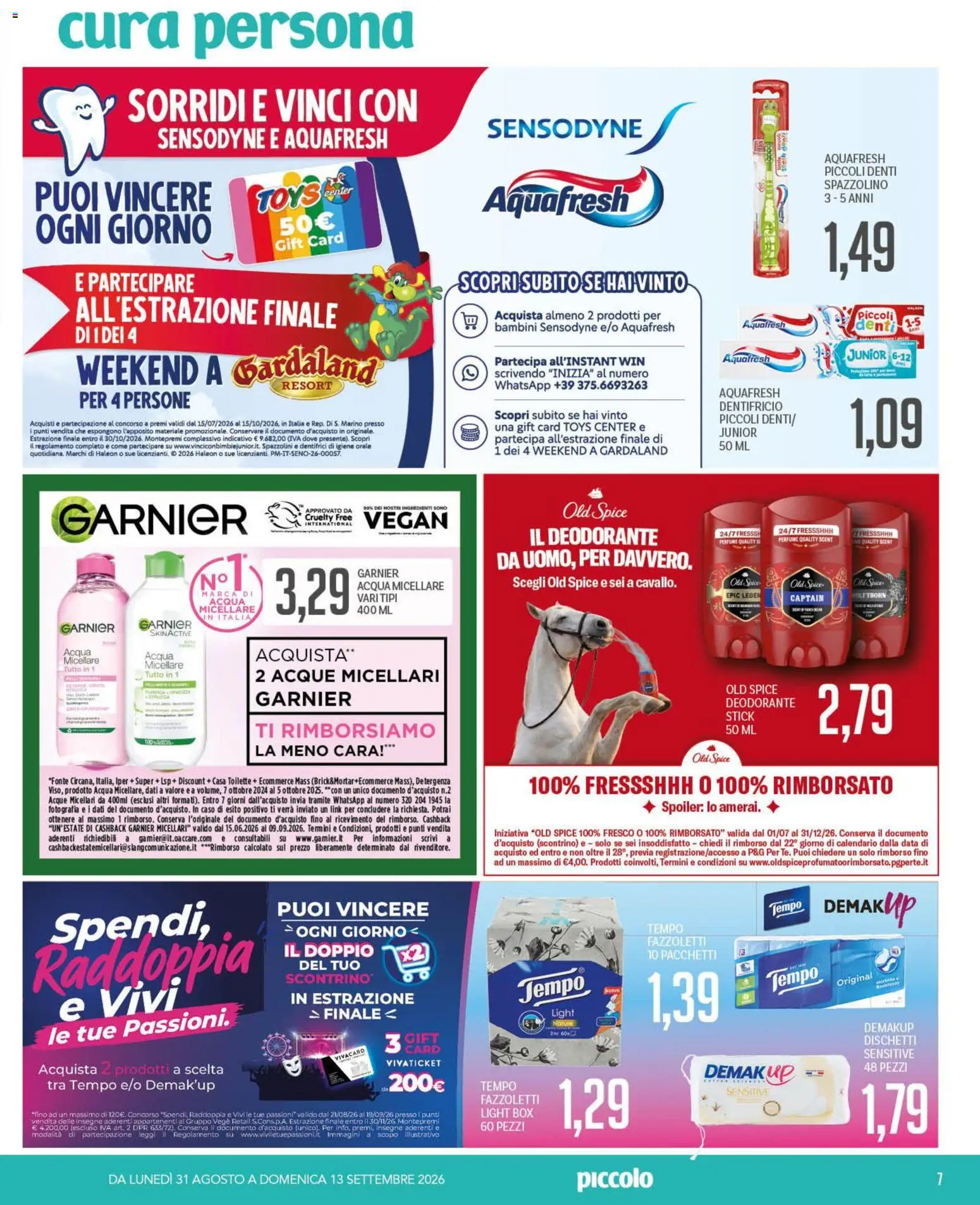 Volantino Piccolo del 31/08/2026 | Pagina: 7 | Prodotti: Acqua micellare, Deodorante, Spazzolino, Acqua