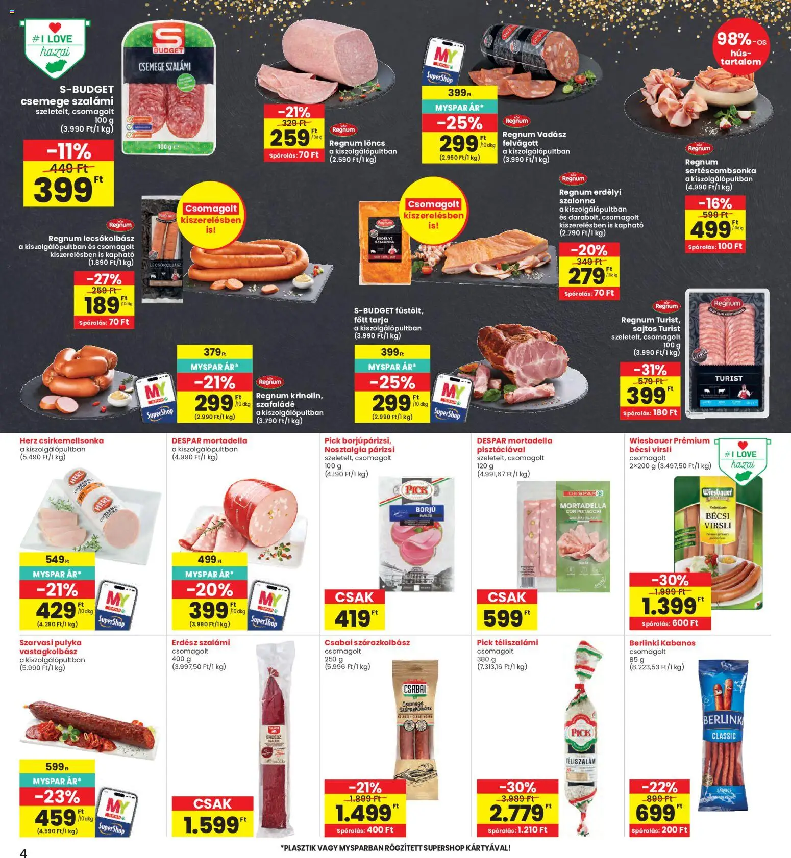 Interspar akciós ujság - amely érvényes a következő dátumtól: 2026.08.19. | Oldal: 4 | Termékek: Bécsi virsli, Szarvasi, Csemege, Szalonna