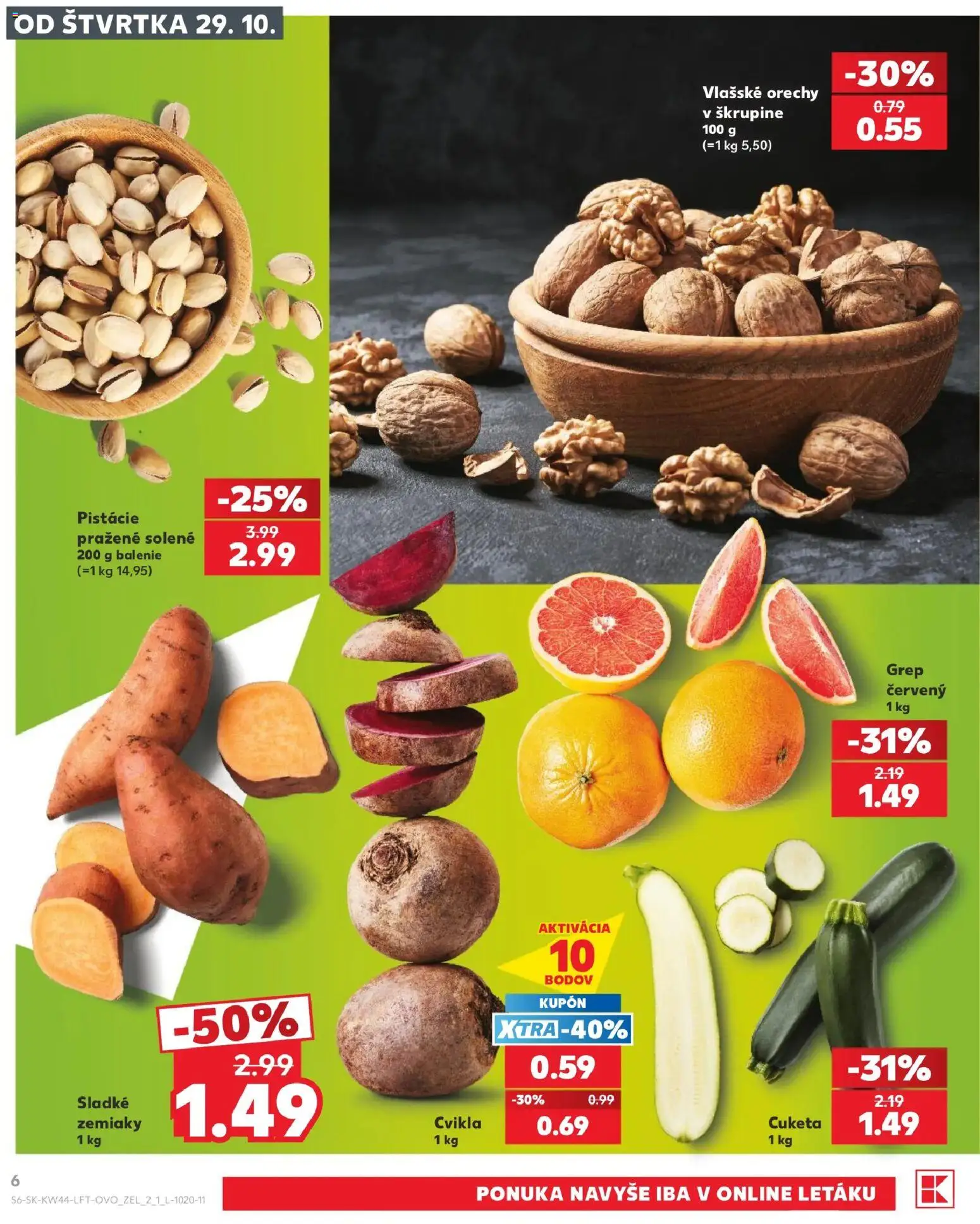 Nové Kaufland akcie – leták je platný od 29.10.2026 | Strana: 6 | Produkty: Cvikla, Zemiaky, Cuketa, Pistácie