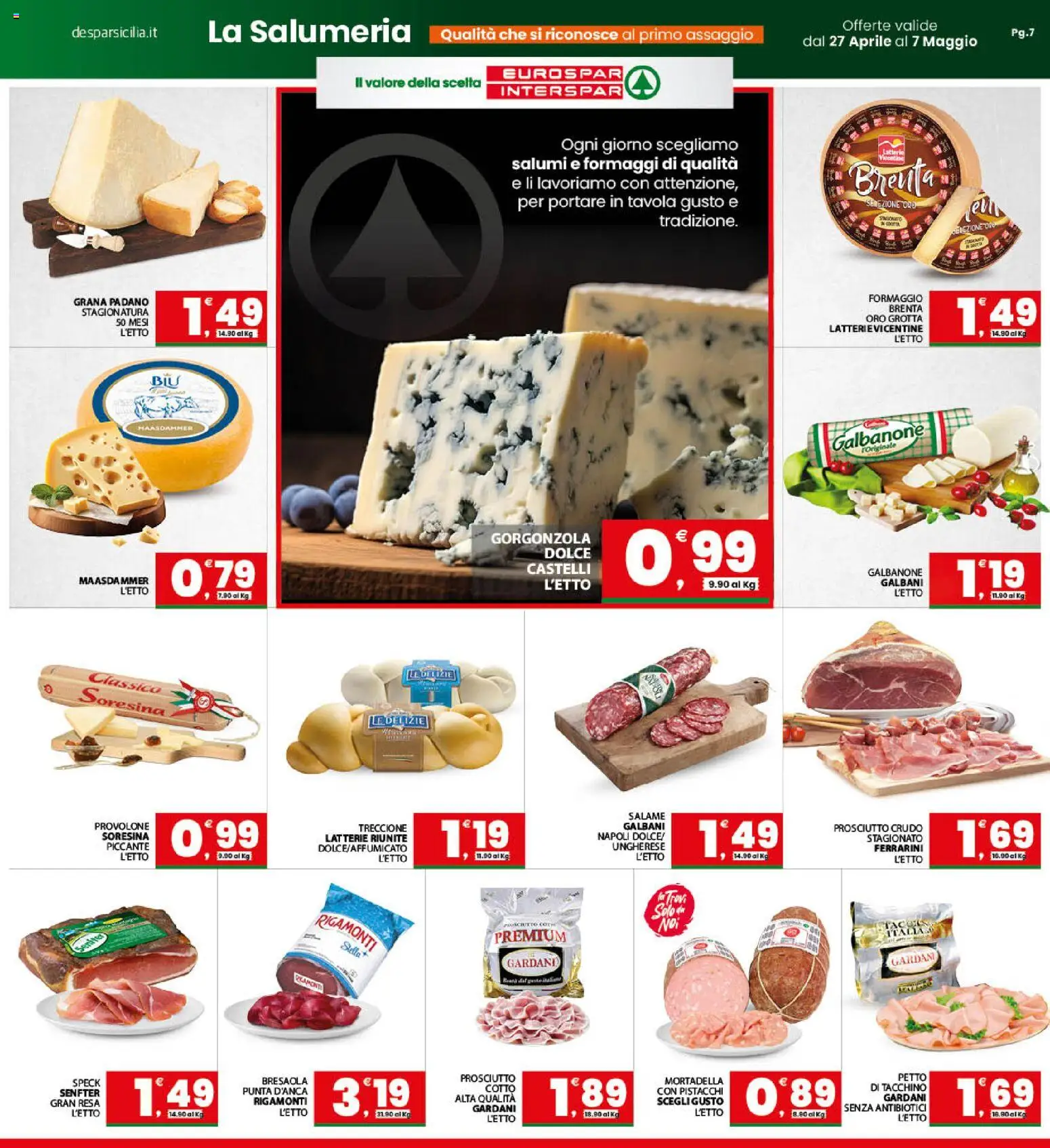 Volantino Interspar del 27.04.2026 | Pagina: 7 | Prodotti: Prosciutto Crudo, Bresaola, Tacchino, Gorgonzola