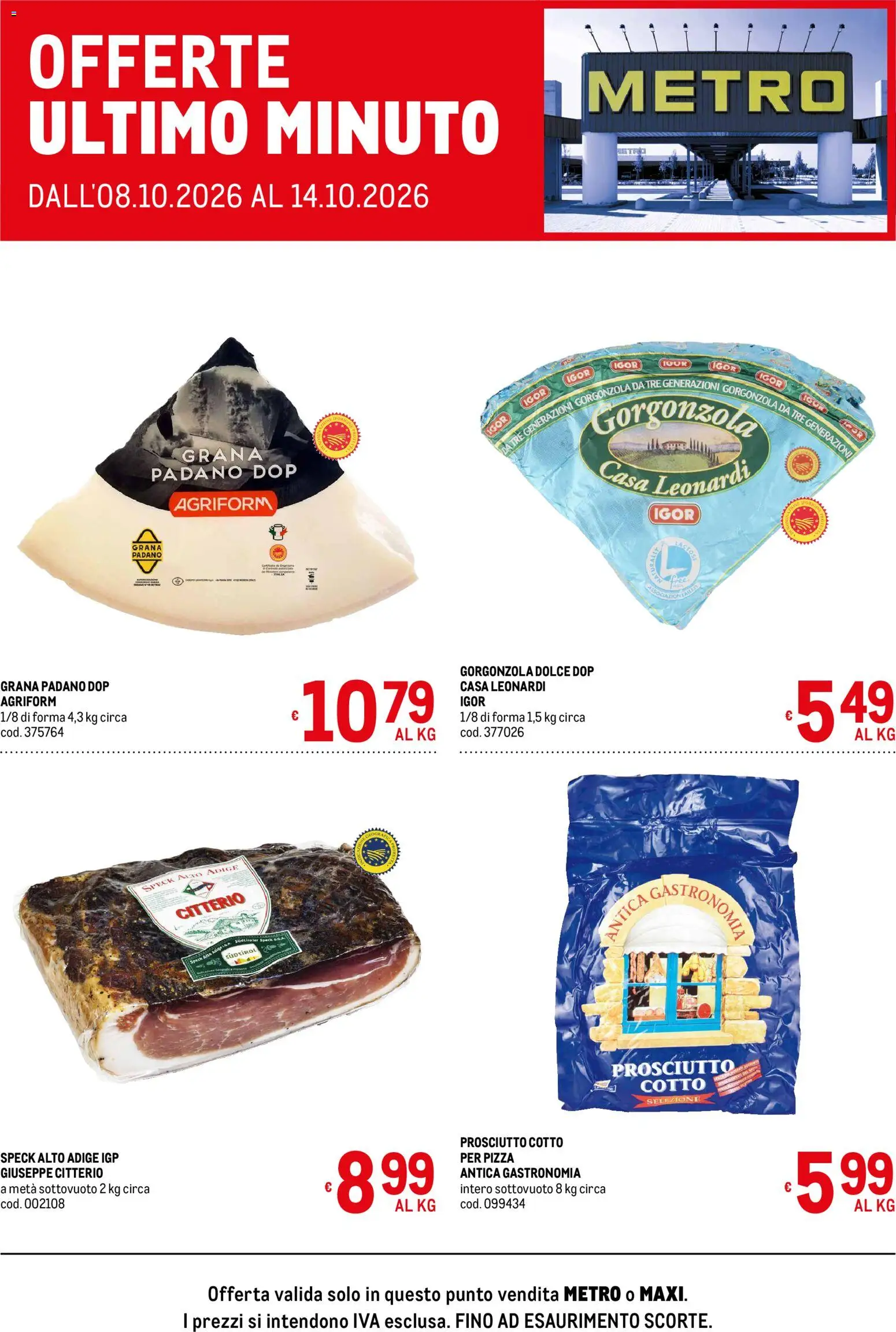 Volantino Metro del 08/10/2026 | Pagina: 1 | Prodotti: Prosciutto Cotto, Pizza, Grana Padano, Gorgonzola