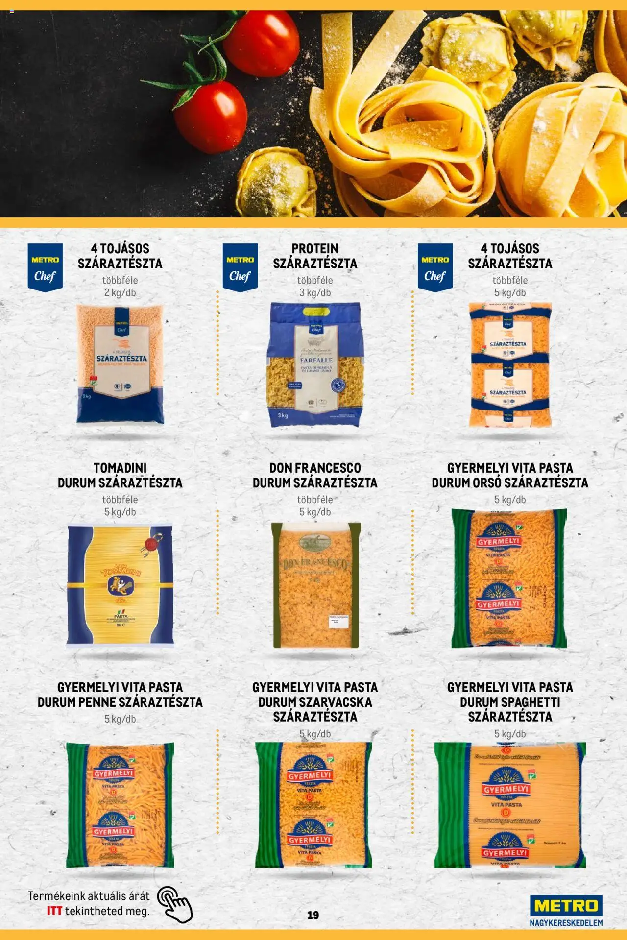 Metro akciós ujság - amely érvényes a következő dátumtól: 2023.11.02. | Oldal: 19 | Termékek: Farfalle, Protein, Penne, Száraztészta