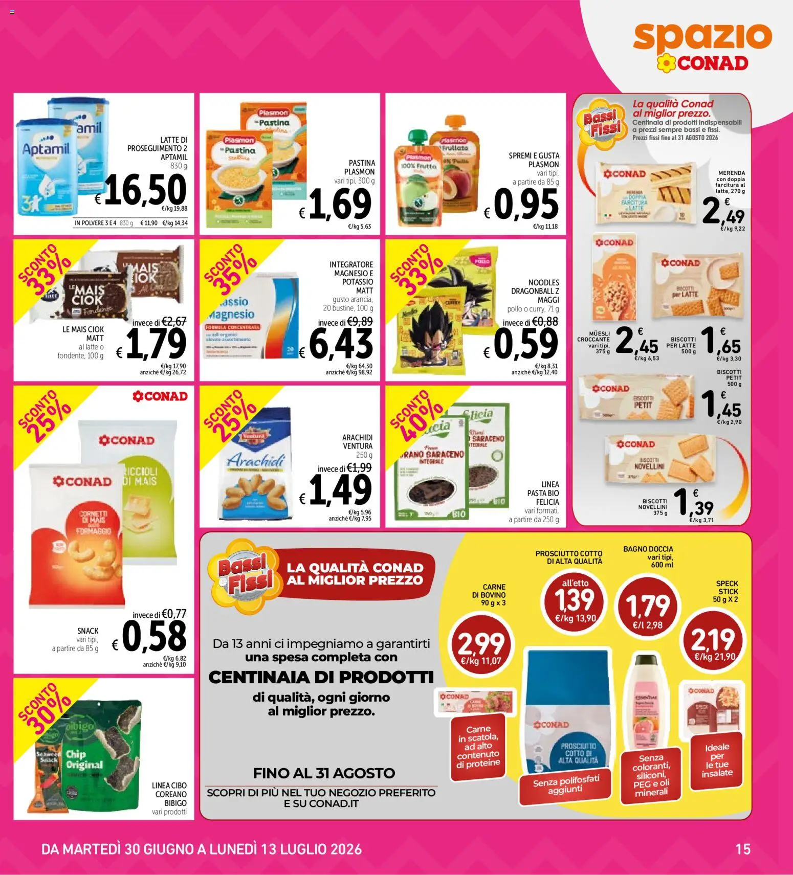 Volantino Spazio Conad del 30/06/2026 | Pagina: 15 | Prodotti: Frutta, Formaggio, Prosciutto, Mais