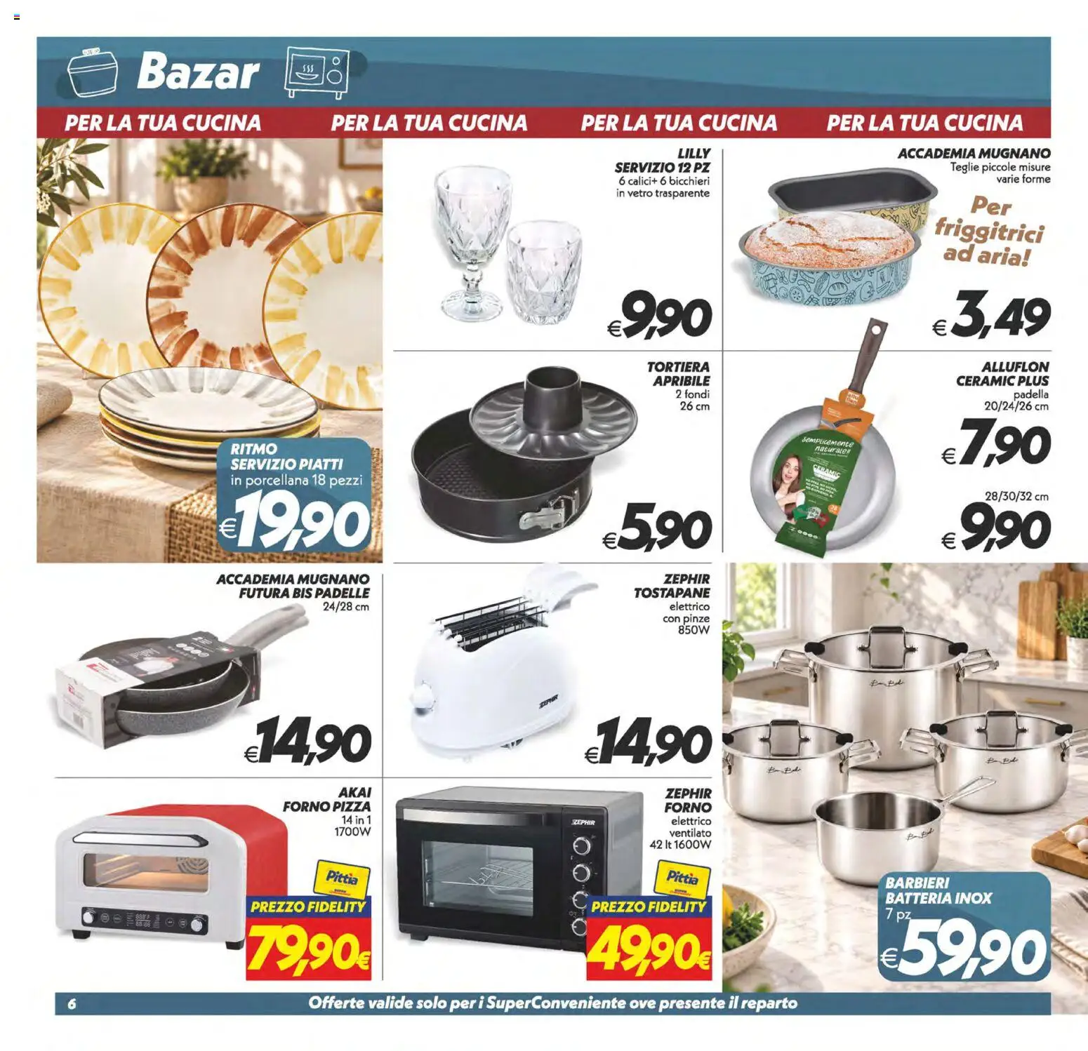 Volantino SuperConveniente del 13/10/2026 | Pagina: 30 | Prodotti: Piatti, Forno, Pinze, Batteria