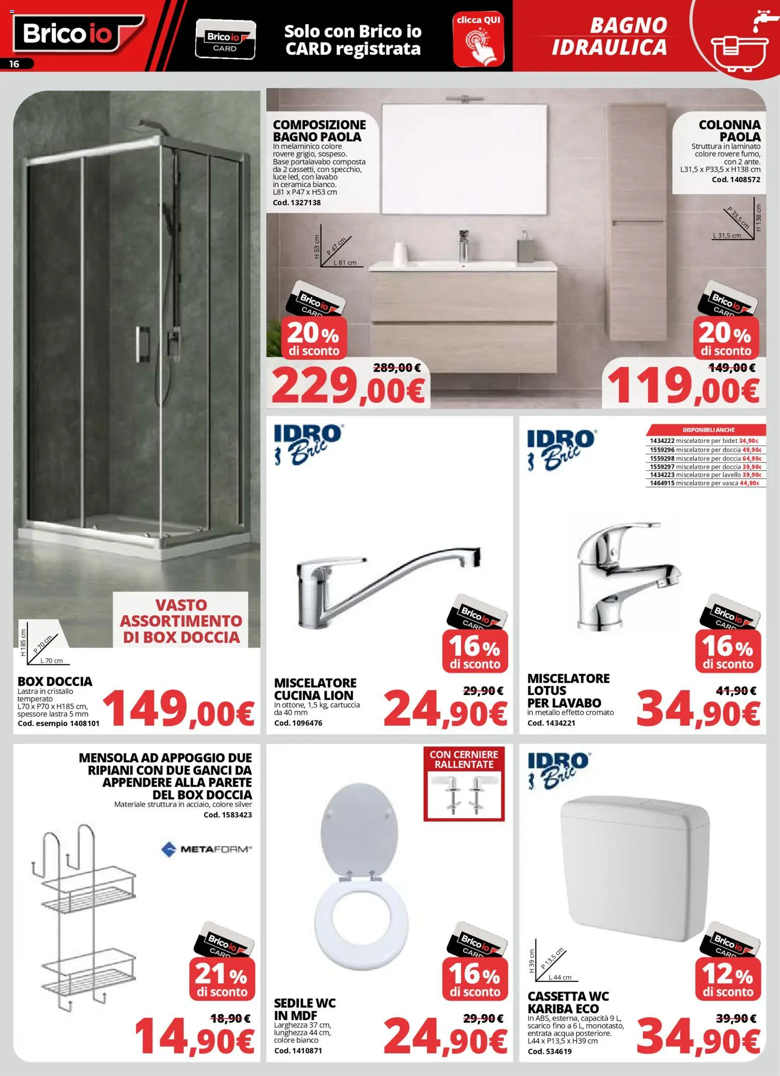 Volantino Brico io del 05.03.2026 | Pagina: 16 | Prodotti: Box doccia, Lavello, Miscelatore, Bagno