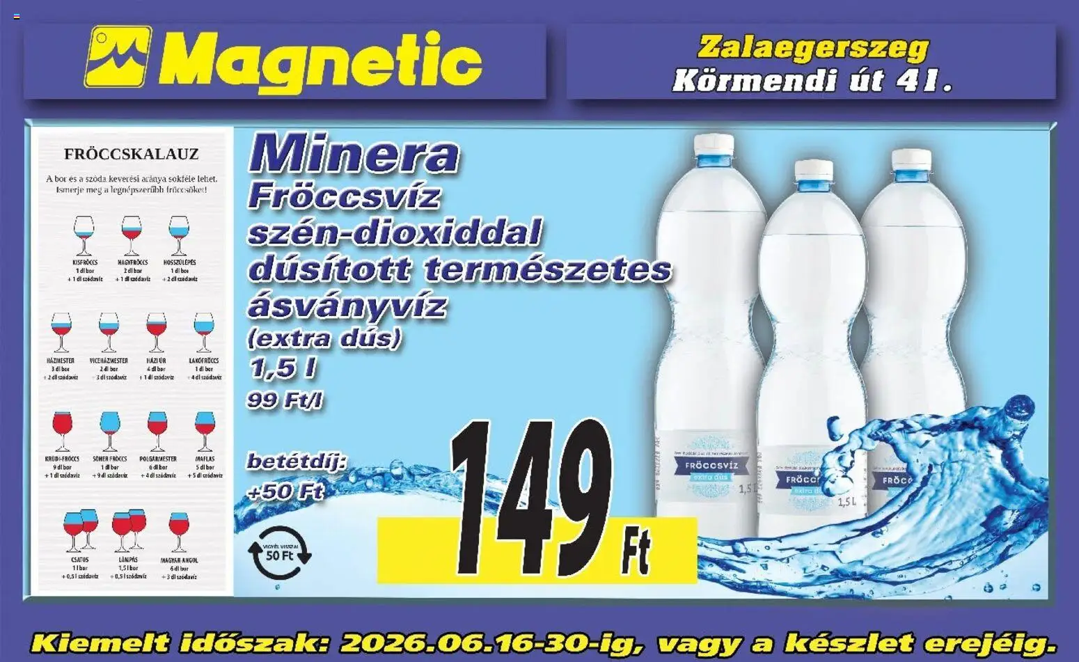 Magnetic akciós ujság - amely érvényes a következő dátumtól: 16.06.2026 | Oldal: 2 | Termékek: Ásványvíz, Bor