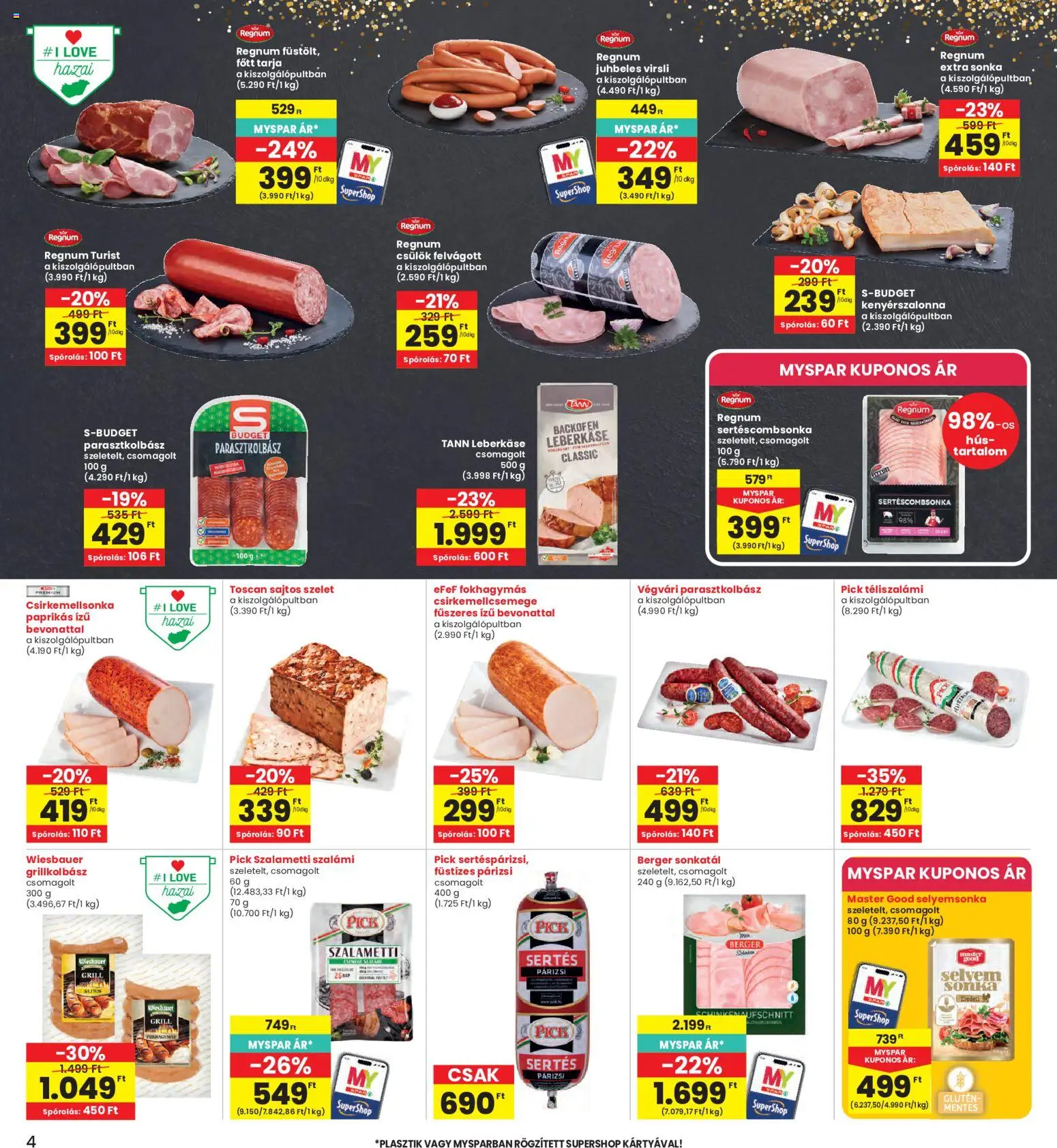 Interspar akciós ujság - amely érvényes a következő dátumtól: 2026.08.06. | Oldal: 4 | Termékek: Hús, Pick, Sonka, Szalámi