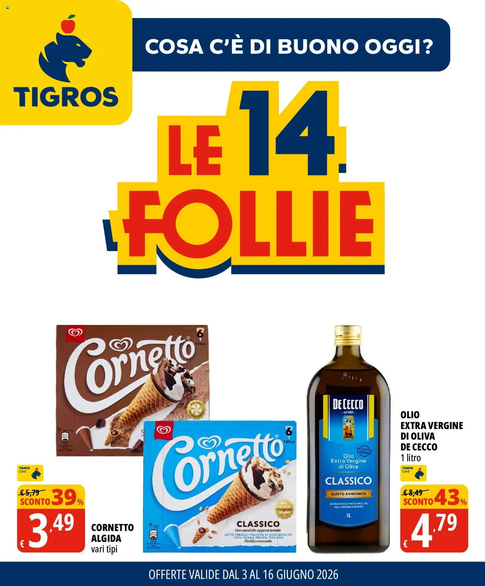 Volantino Tigros del 03.06.2026 | Pagina: 1 | Prodotti: Cornetto, Olive, Nocciole, Olio extra vergine