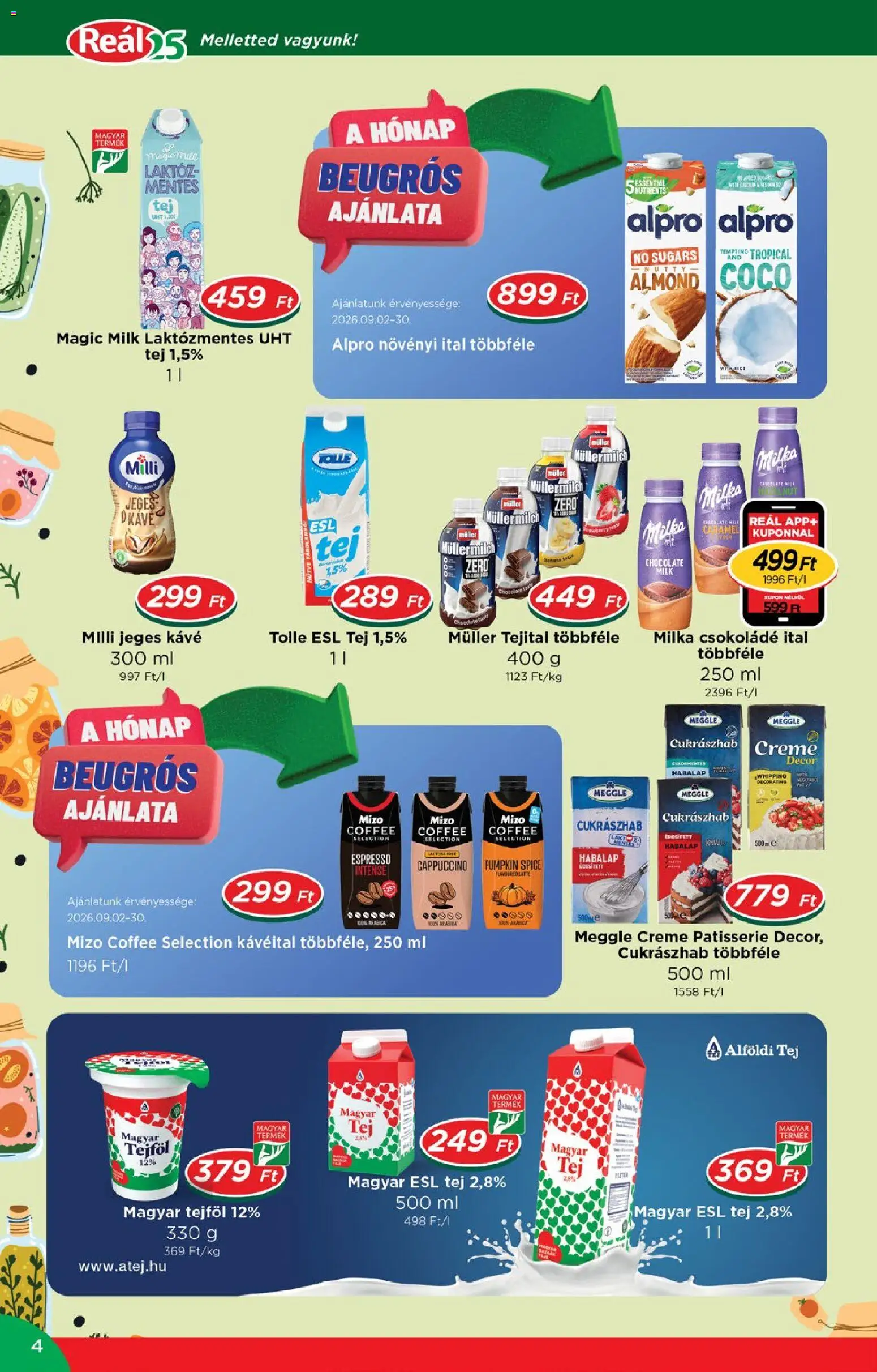 Reál akciós ujság - amely érvényes a következő dátumtól: 2026.09.02. | Oldal: 4 | Termékek: Alpro, UHT tej, Milli, Mizo