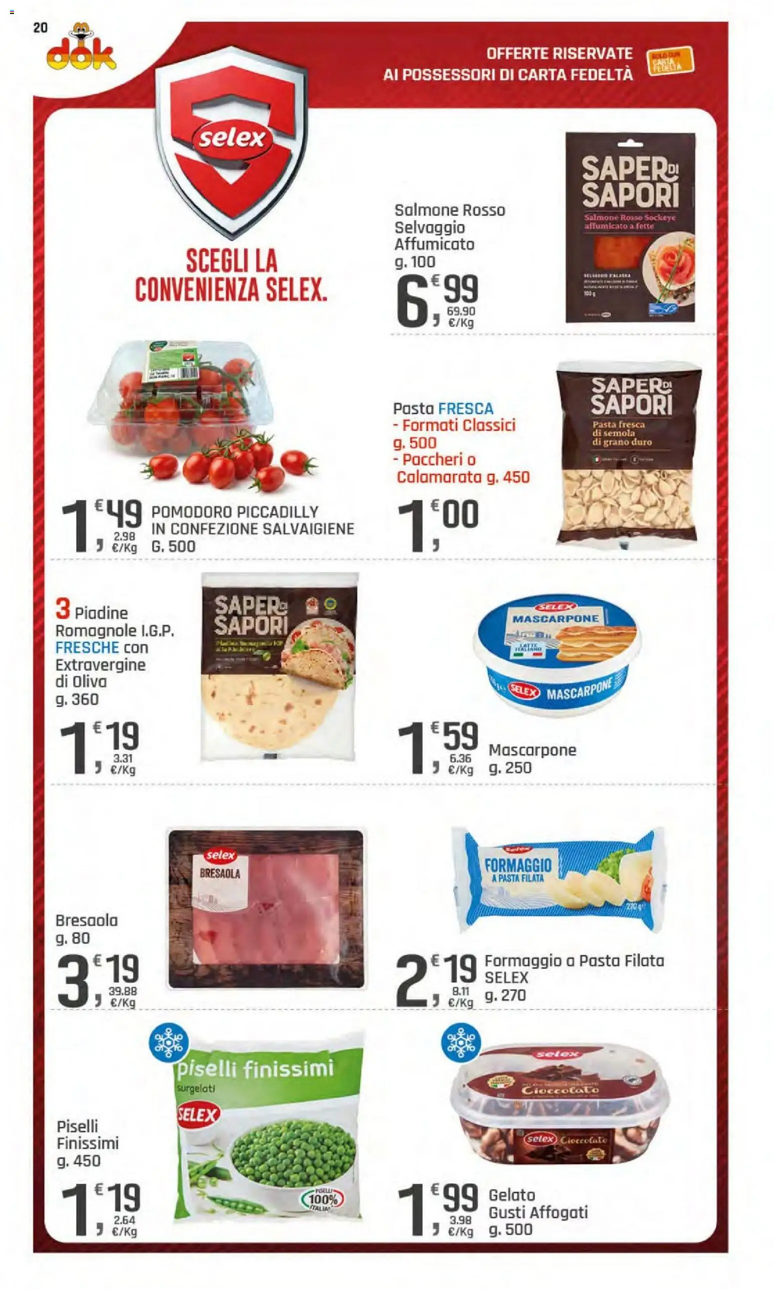 Volantino DOK del 23/07/2026 | Pagina: 20 | Prodotti: Cioccolato, Bresaola, Gelato, Piselli