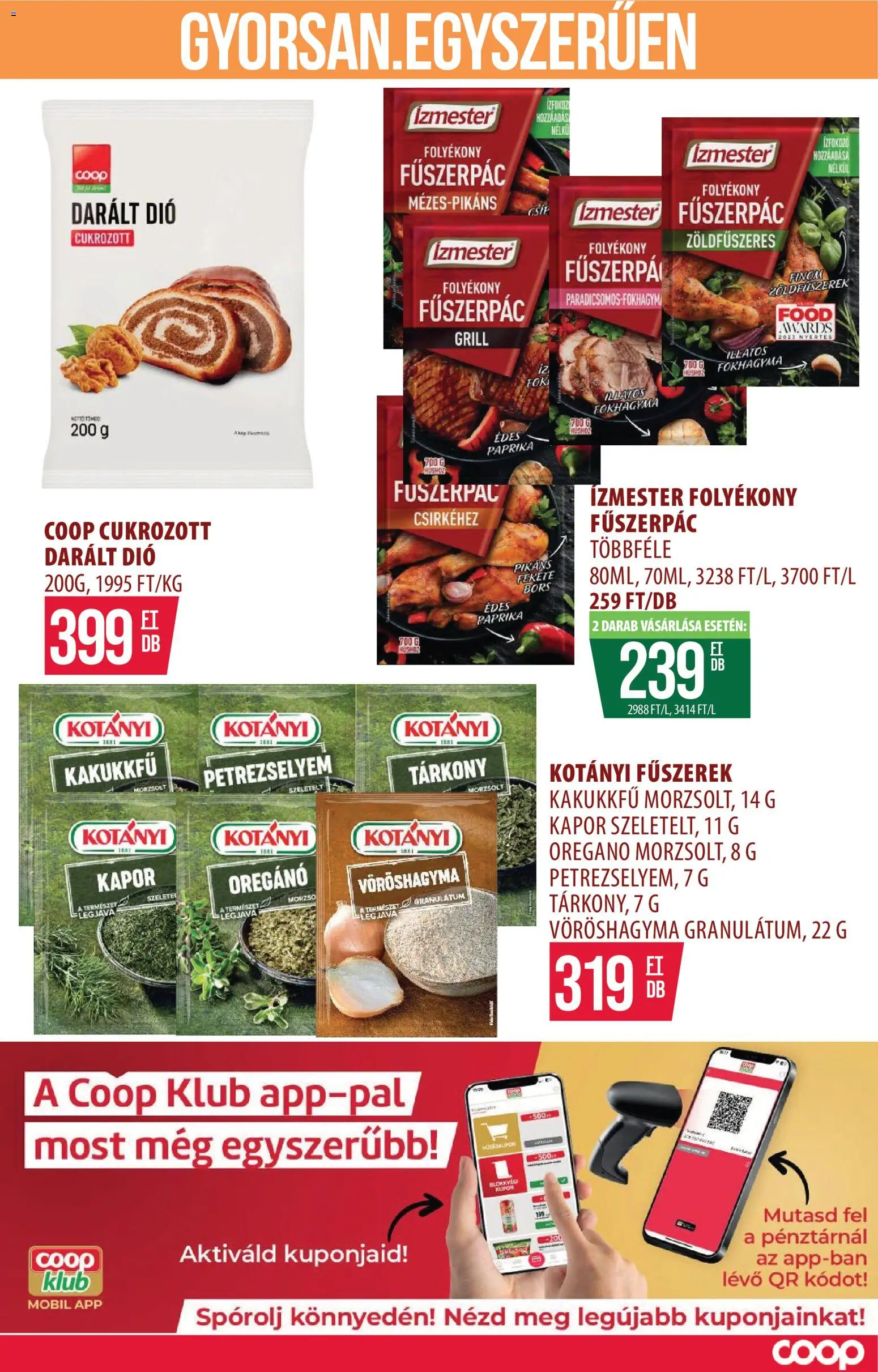 COOP Szolnok akciós ujság - amely érvényes a következő dátumtól: 2026.08.06. | Oldal: 16 | Termékek: Kapor, Darált dió, Oregánó, Dió