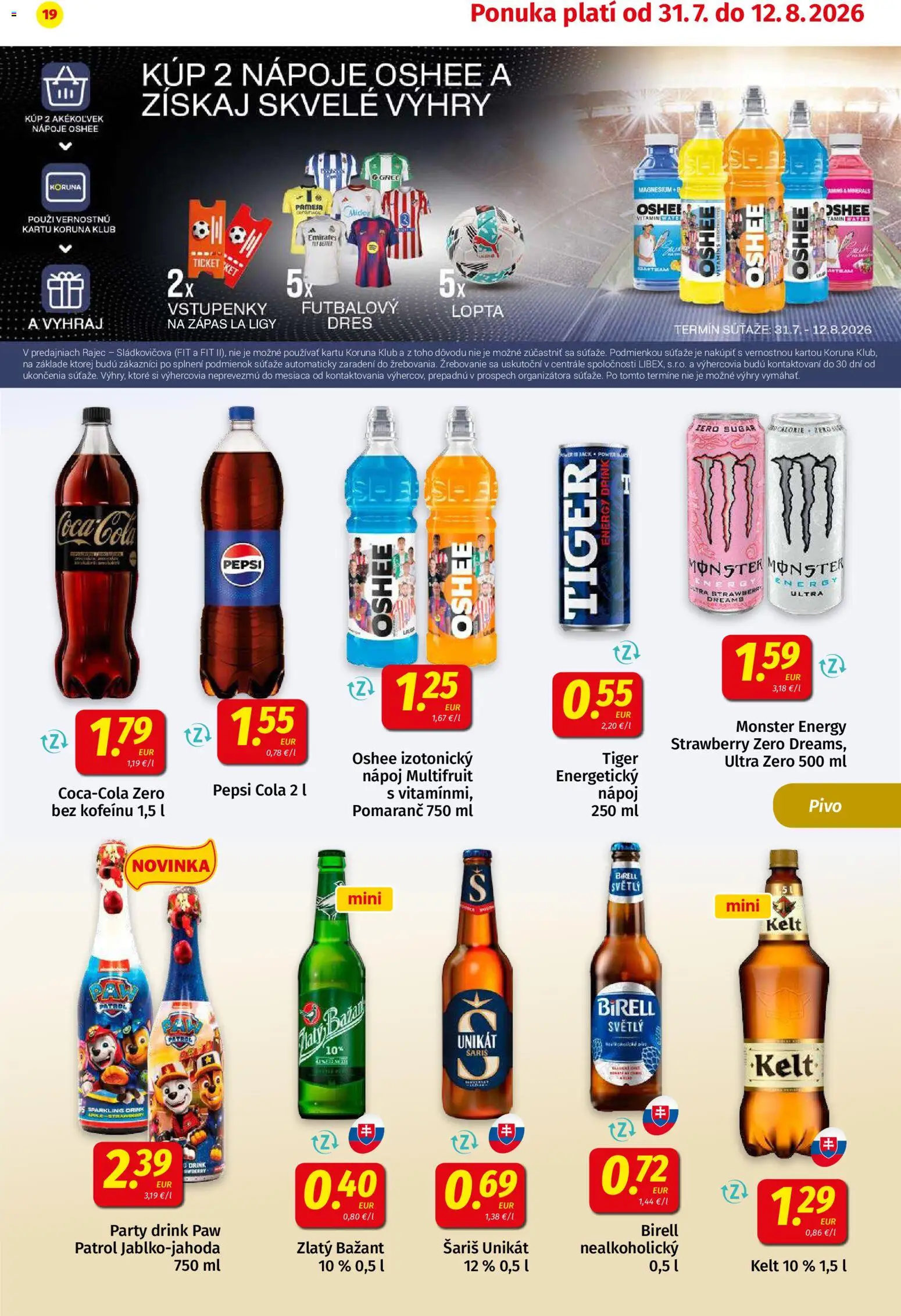 Nové Koruna akcie – leták je platný od 31.07.2026 | Strana: 19 | Produkty: Pivo, Nápoje, Kelt, Lopta