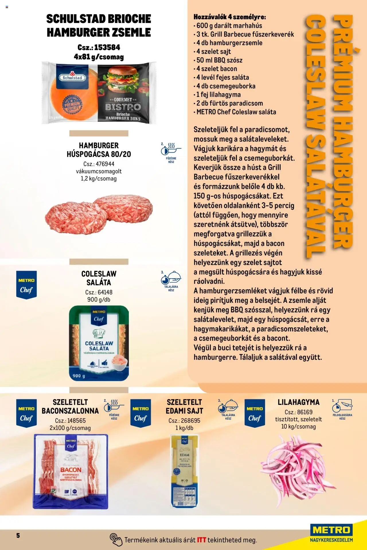 Metro akciós ujság - amely érvényes a következő dátumtól: 01.10.2024 | Oldal: 5 | Termékek: Grill, Darált marhahús, Edami sajt, Marhahús