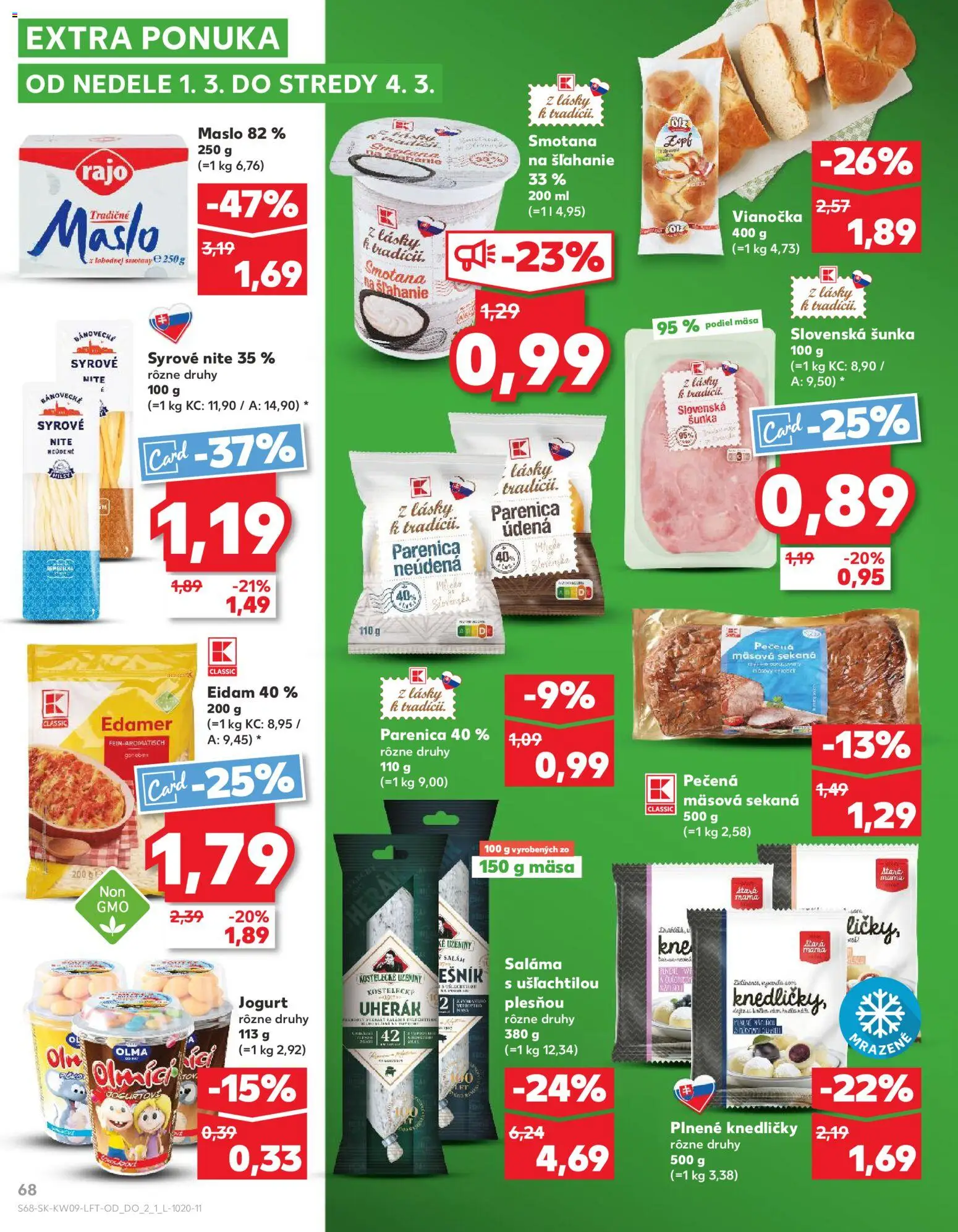 Nové Kaufland akcie – leták je platný od 26.02.2026 | Strana: 68 | Produkty: Jogurt, Šunka, Eidam, Smotana na šľahanie