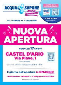 Anteprima del volantino Acqua e Sapone volantino Apertura Castel d'Ario valido a partire dal 17.06.2026