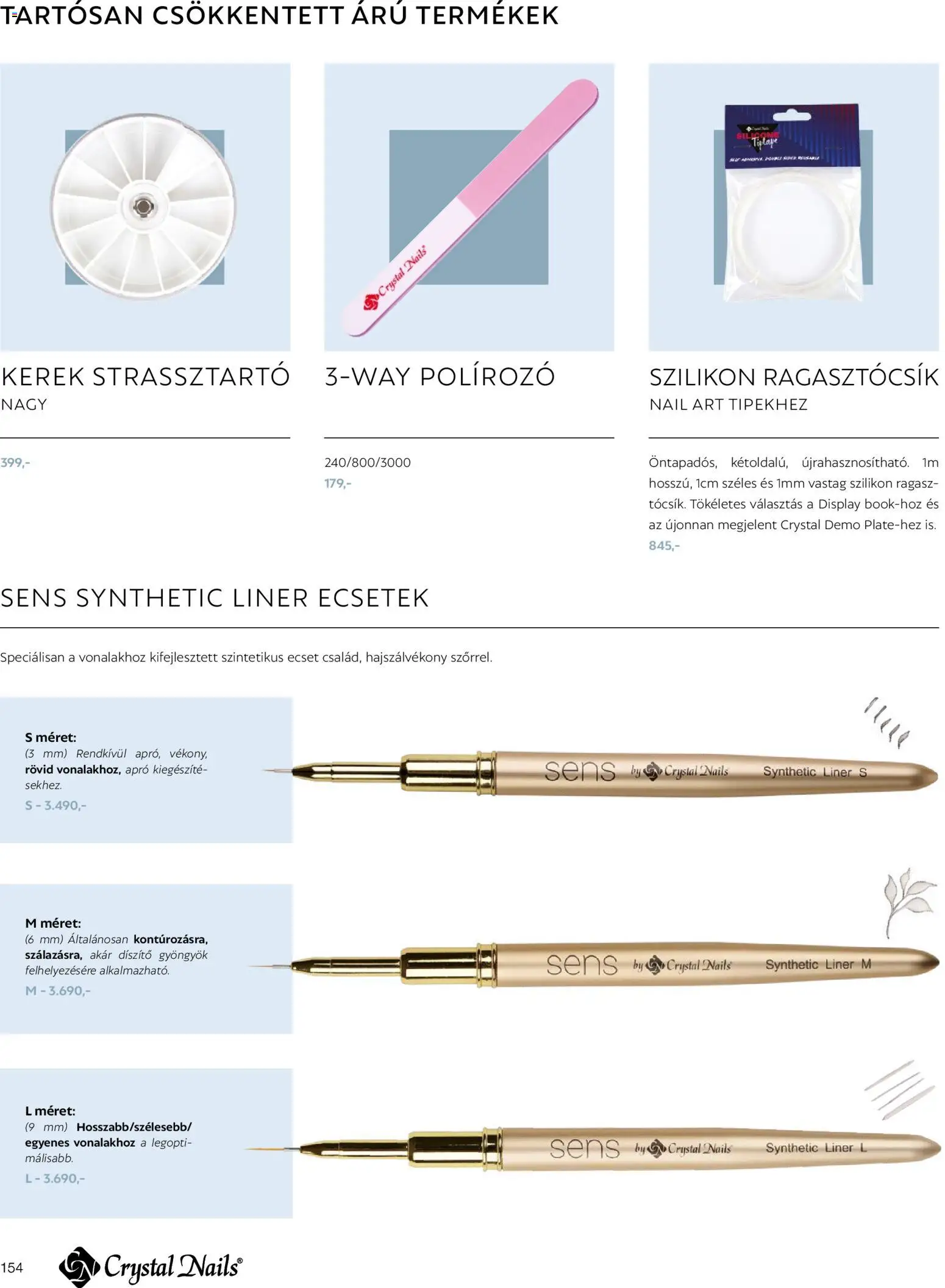 Crystal Nails akciós ujság - amely érvényes a következő dátumtól: 2026.03.09. | Oldal: 154 | Termékek: Szilikon, Ecset