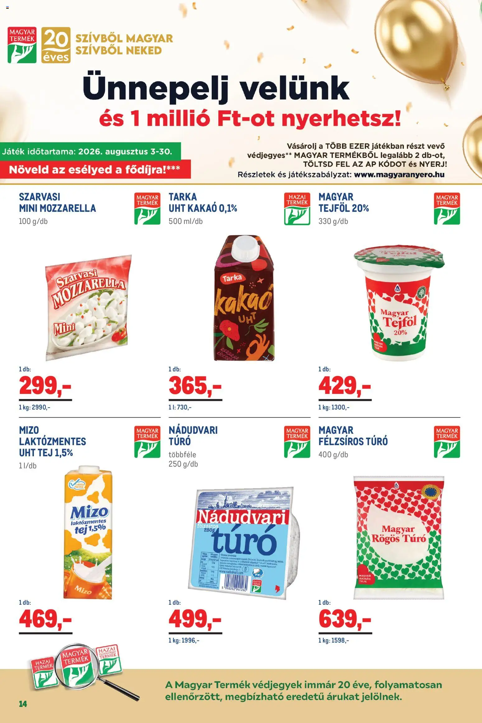Metro akciós ujság - amely érvényes a következő dátumtól: 2026.08.01. | Oldal: 14 | Termékek: Mozzarella, Szarvasi, UHT tej, Tej