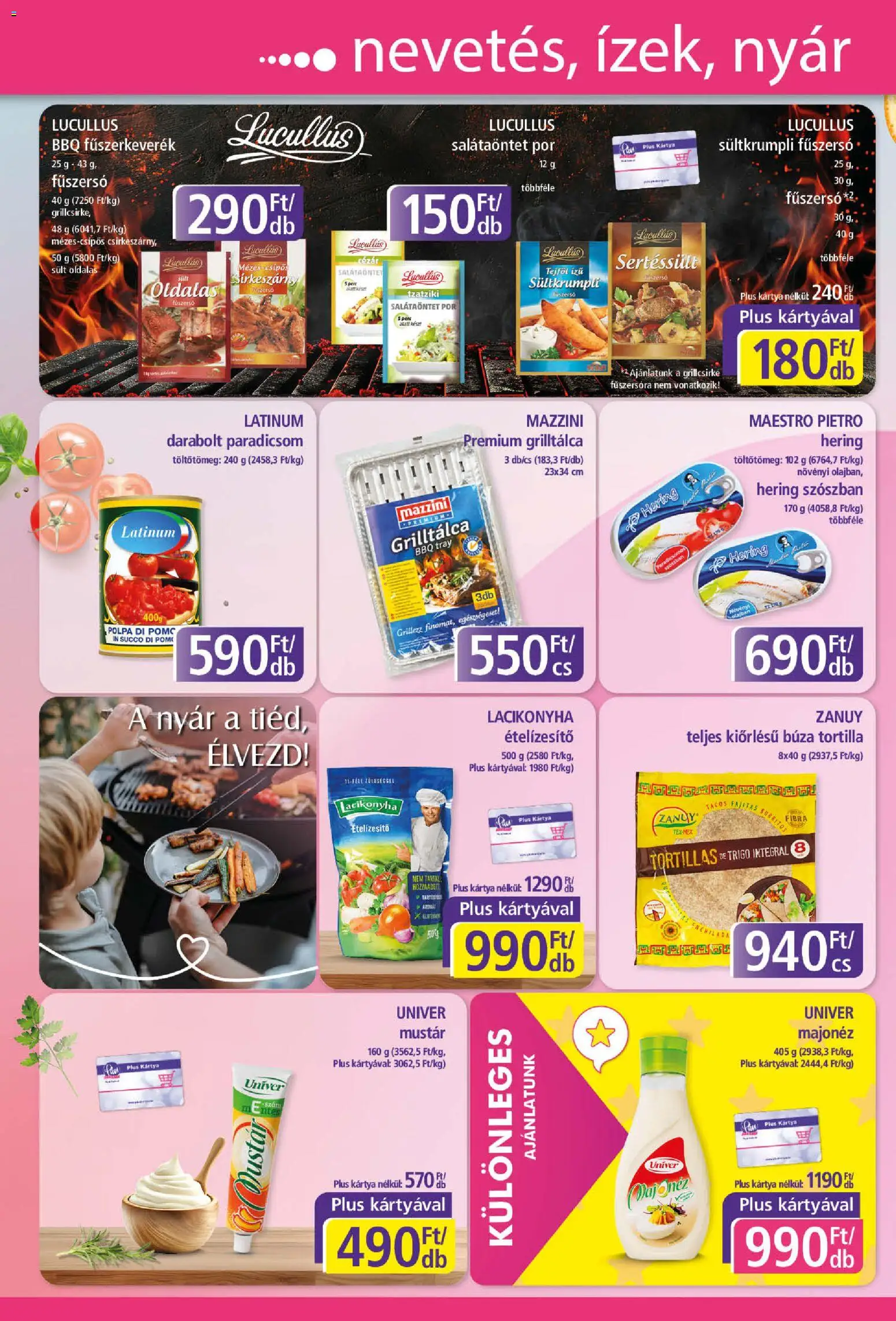 Plus Market akciós ujság - amely érvényes a következő dátumtól: 2026.07.16. | Oldal: 6 | Termékek: Grilltálca, Fűszerkeverék, Tortilla, Ételízesítő