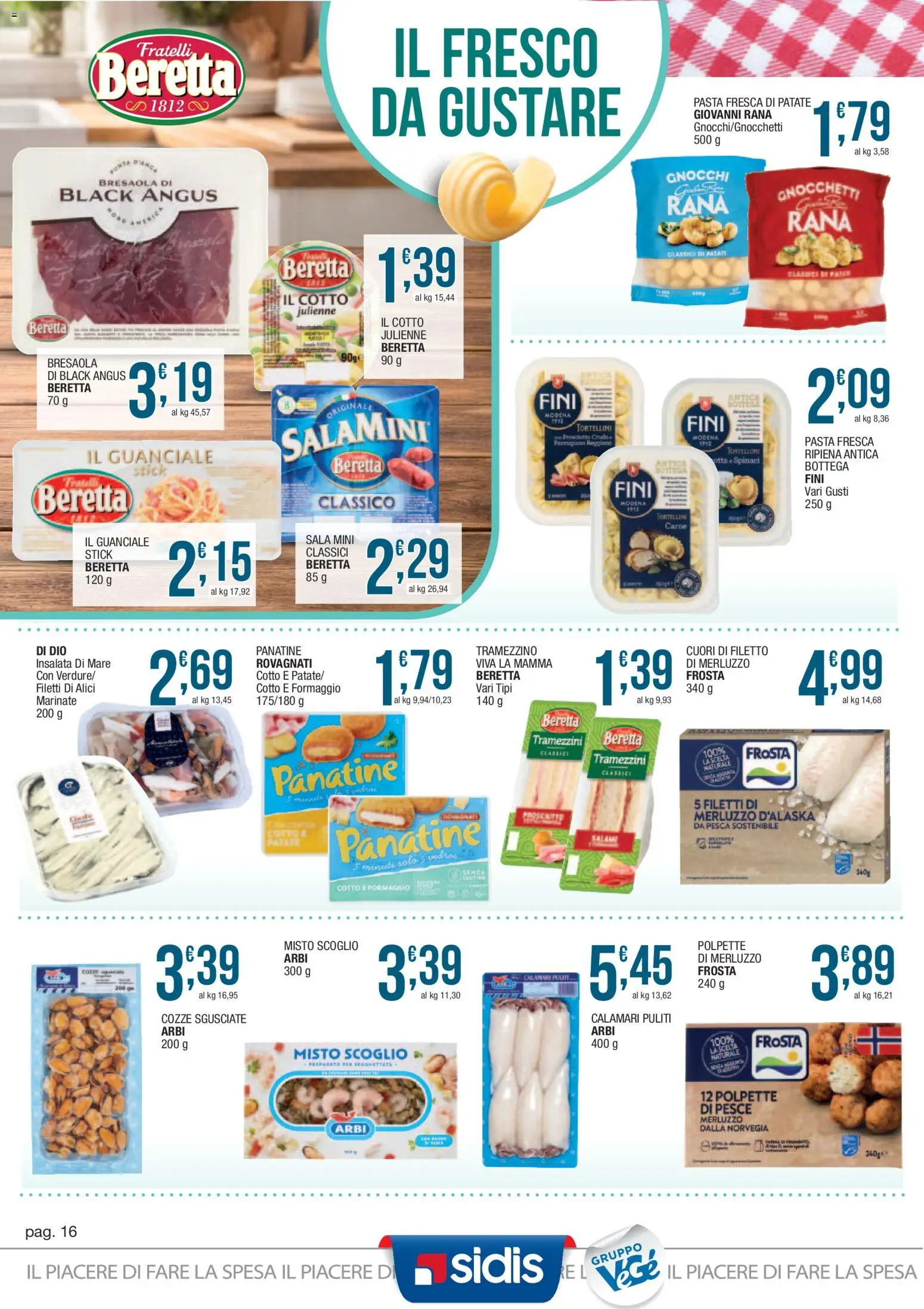 Volantino Sidis del 05/10/2026 | Pagina: 16 | Prodotti: Prosciutto Crudo, Tortelloni, Alici, Gnocchetti