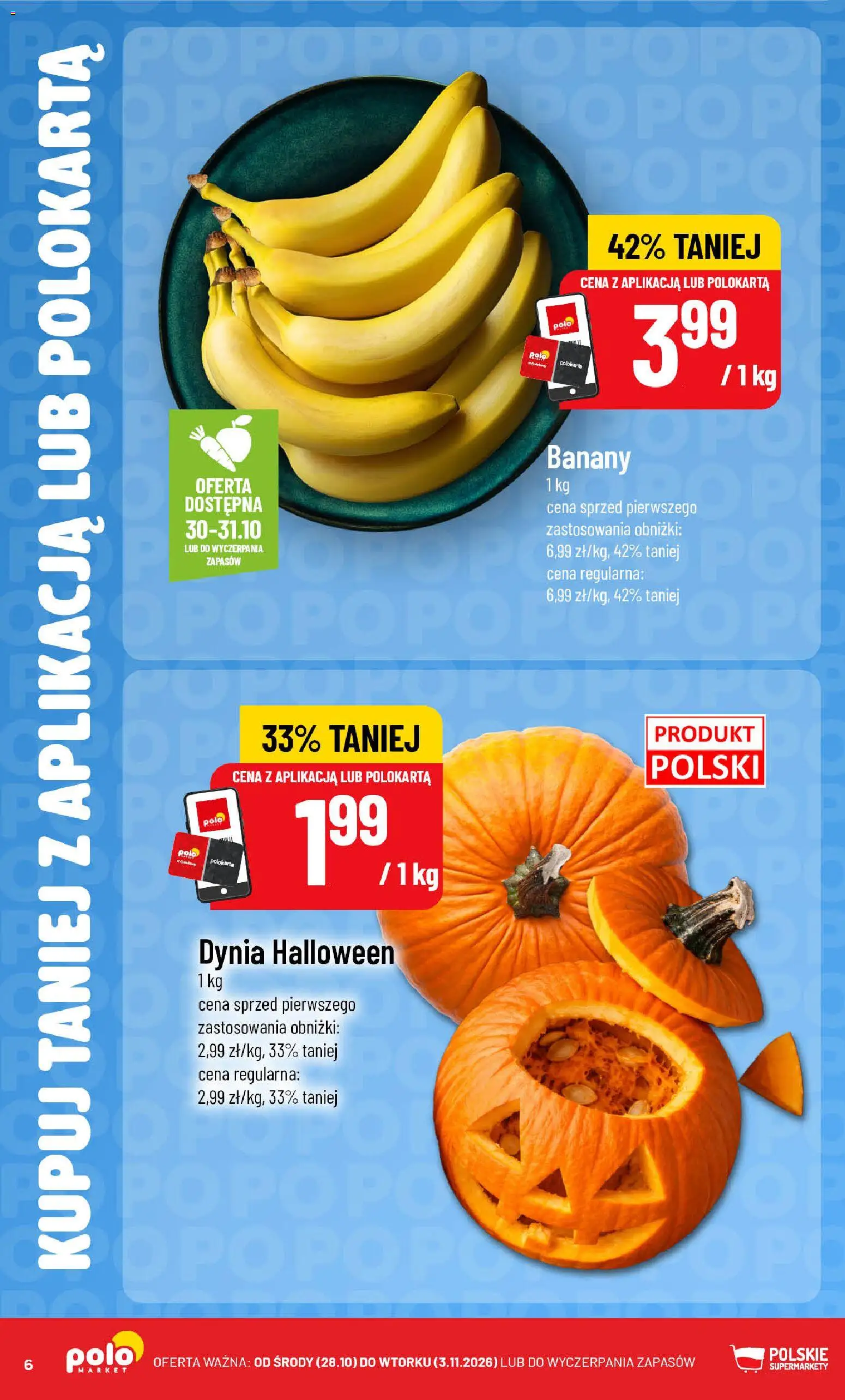 POLOmarket gazetka - Kupuj taniej od 28.10.2026 | Strona: 6 | Produkty: Dynia, Banany