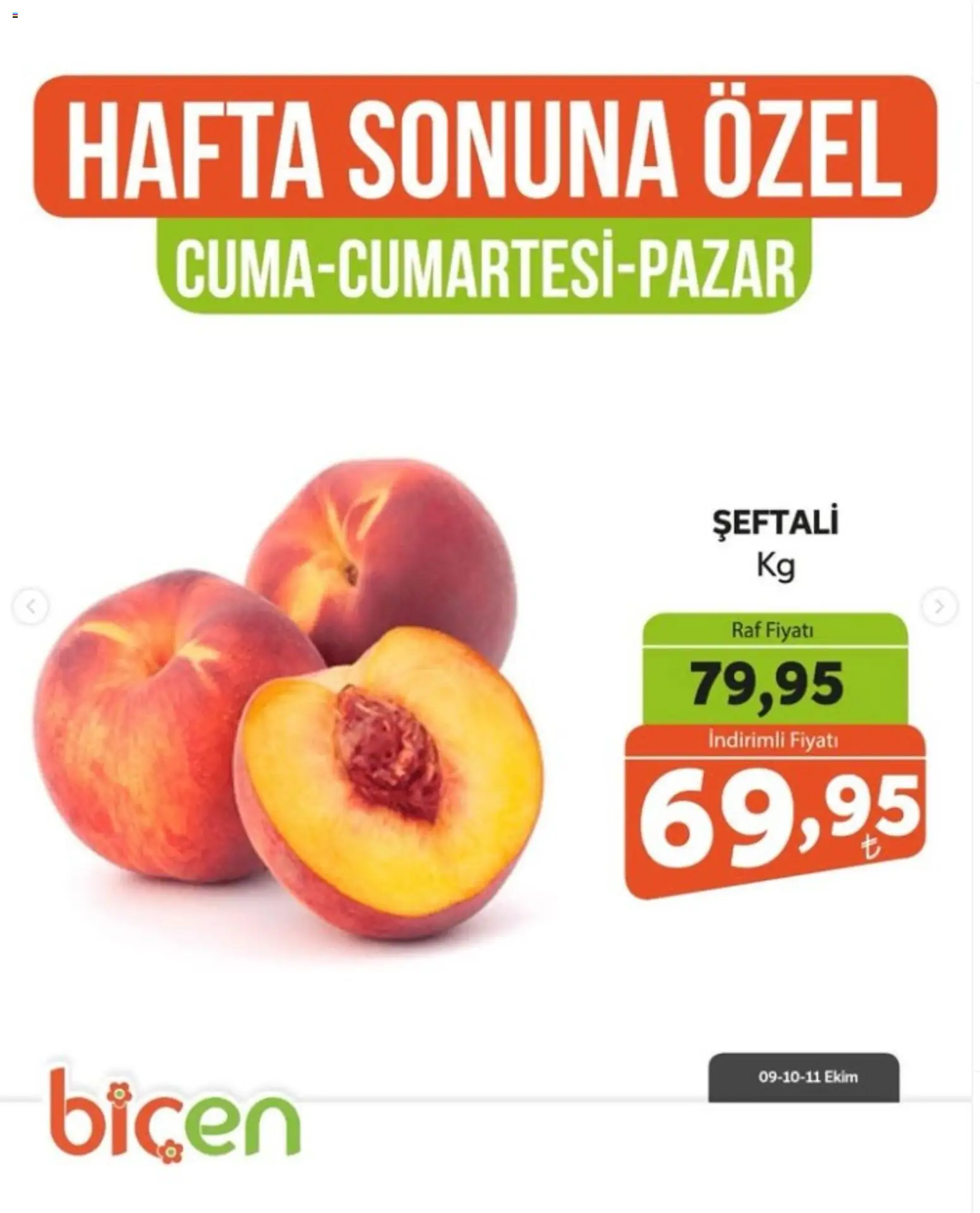 Biçen Market - Hafta Sonuna Özel - Meyve İndirimi - 09 Ekim 2026 tarihinden itibaren geçerlidir | Sayfa: 9 | Ürünler: Raf, Şeftali