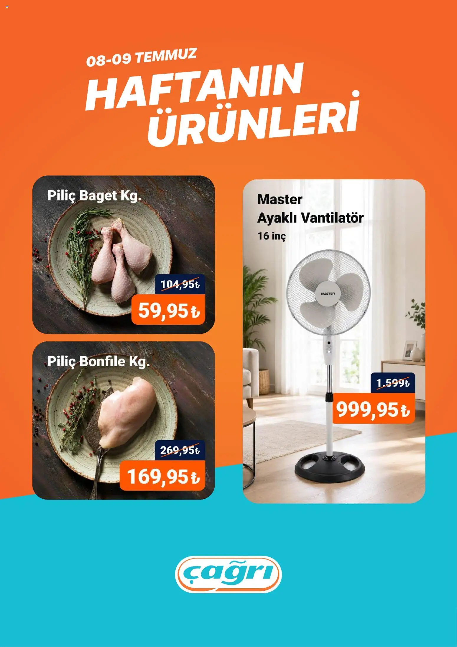 Çağrı Market - Haftanın Ürünleri - 08 Temmuz 2026 tarihinden itibaren geçerlidir | Sayfa: 1 | Ürünler: Piliç, Piliç bonfile, Vantilatör