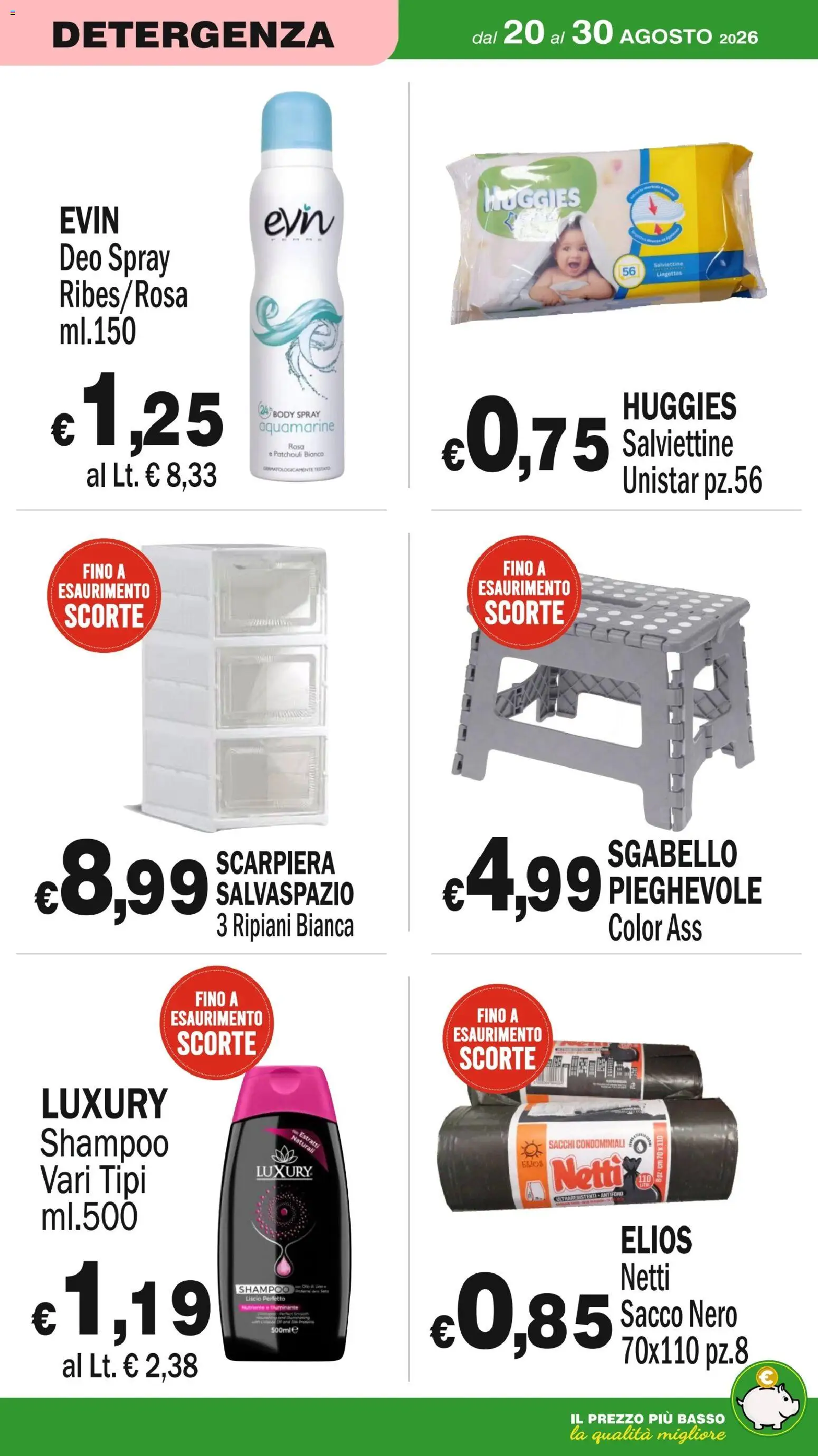 Volantino Primo Prezzo del 20/08/2026 | Pagina: 29 | Prodotti: Shampoo, Sgabello, Basso, Scarpiera