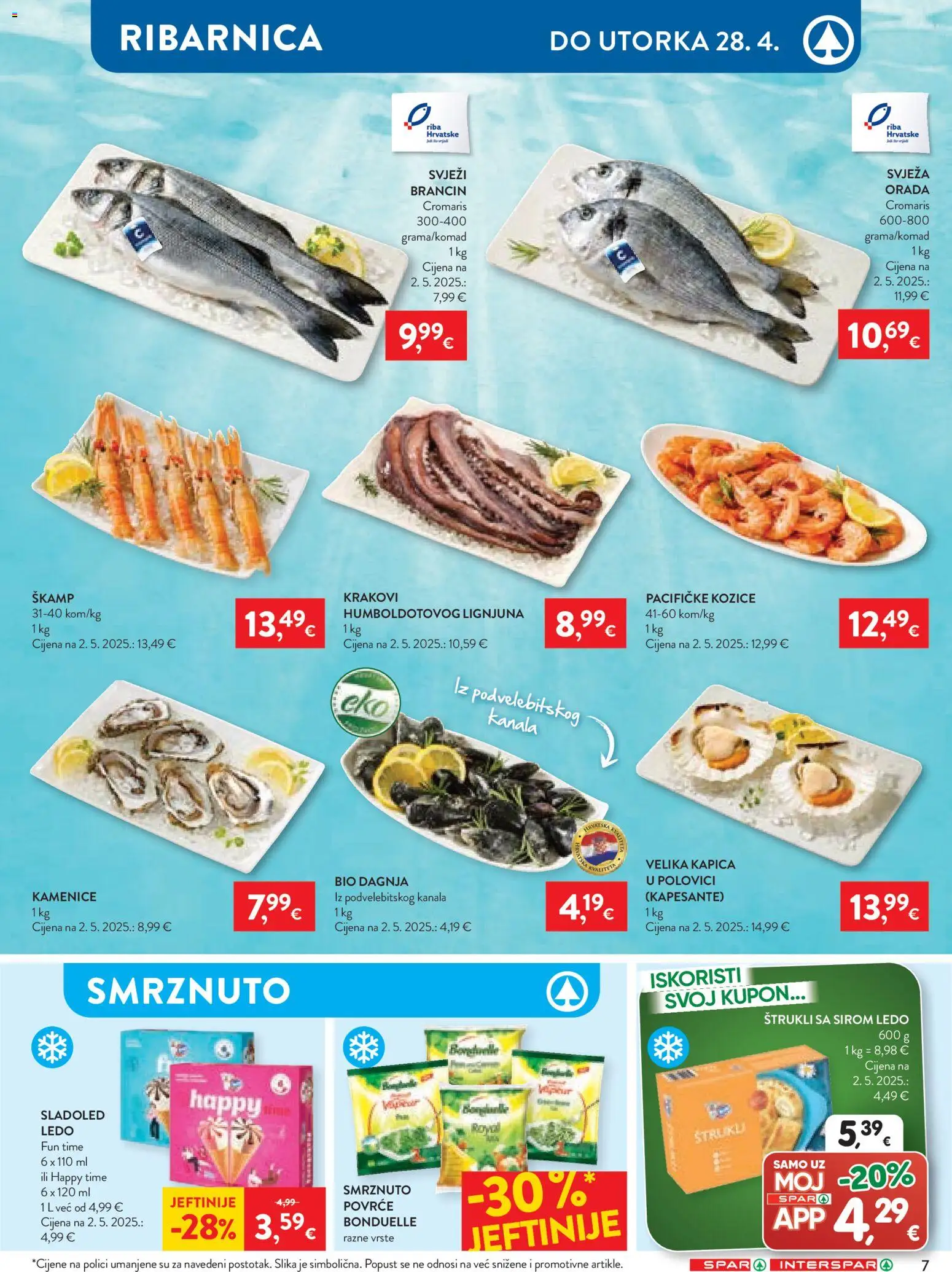 Spar katalog | vrijedi od 22.04.2026 | Stranica: 7 | Proizvodi: Riba, Ledo, Brancin, Kozice